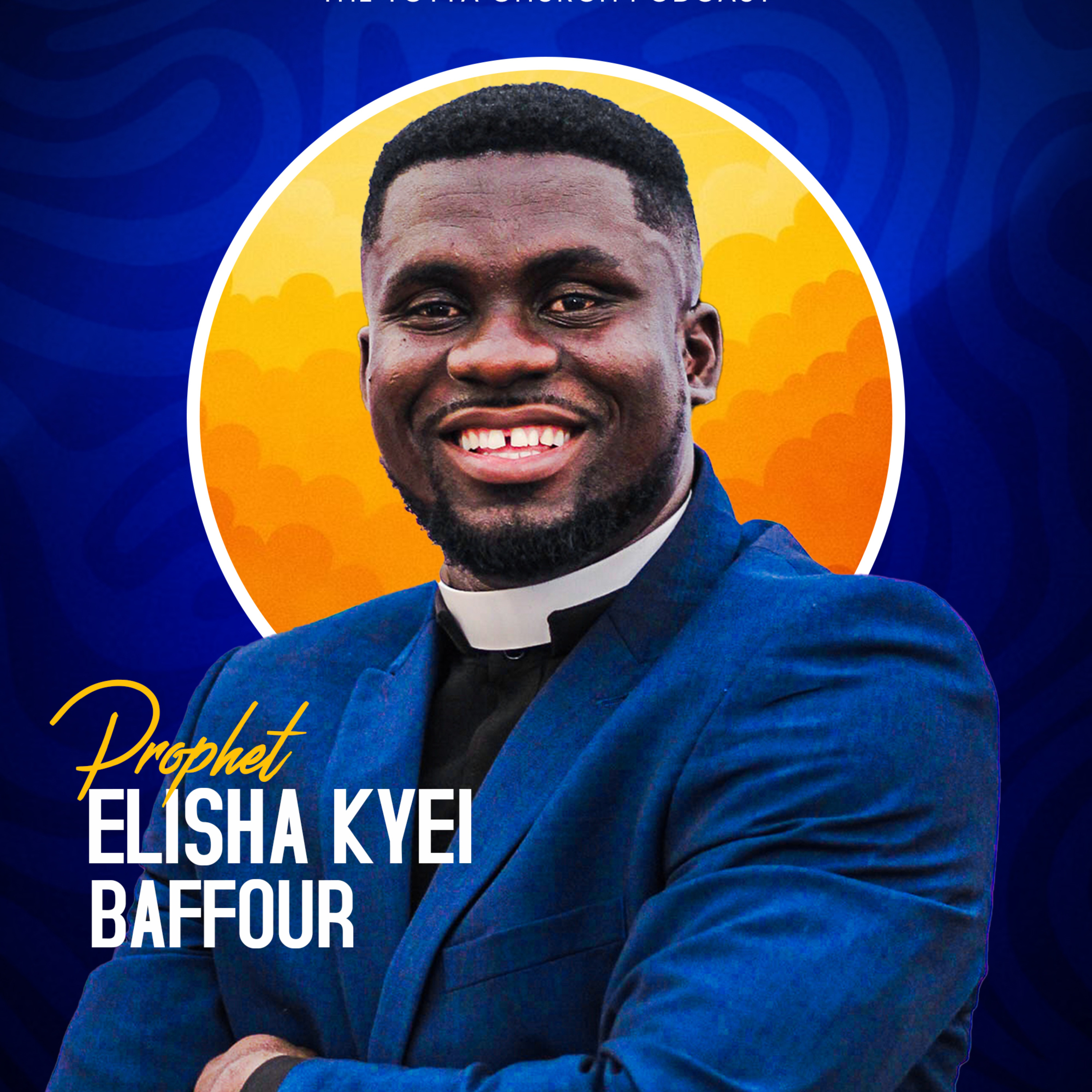 PROPHET ELISHA KYEI BAFFOUR