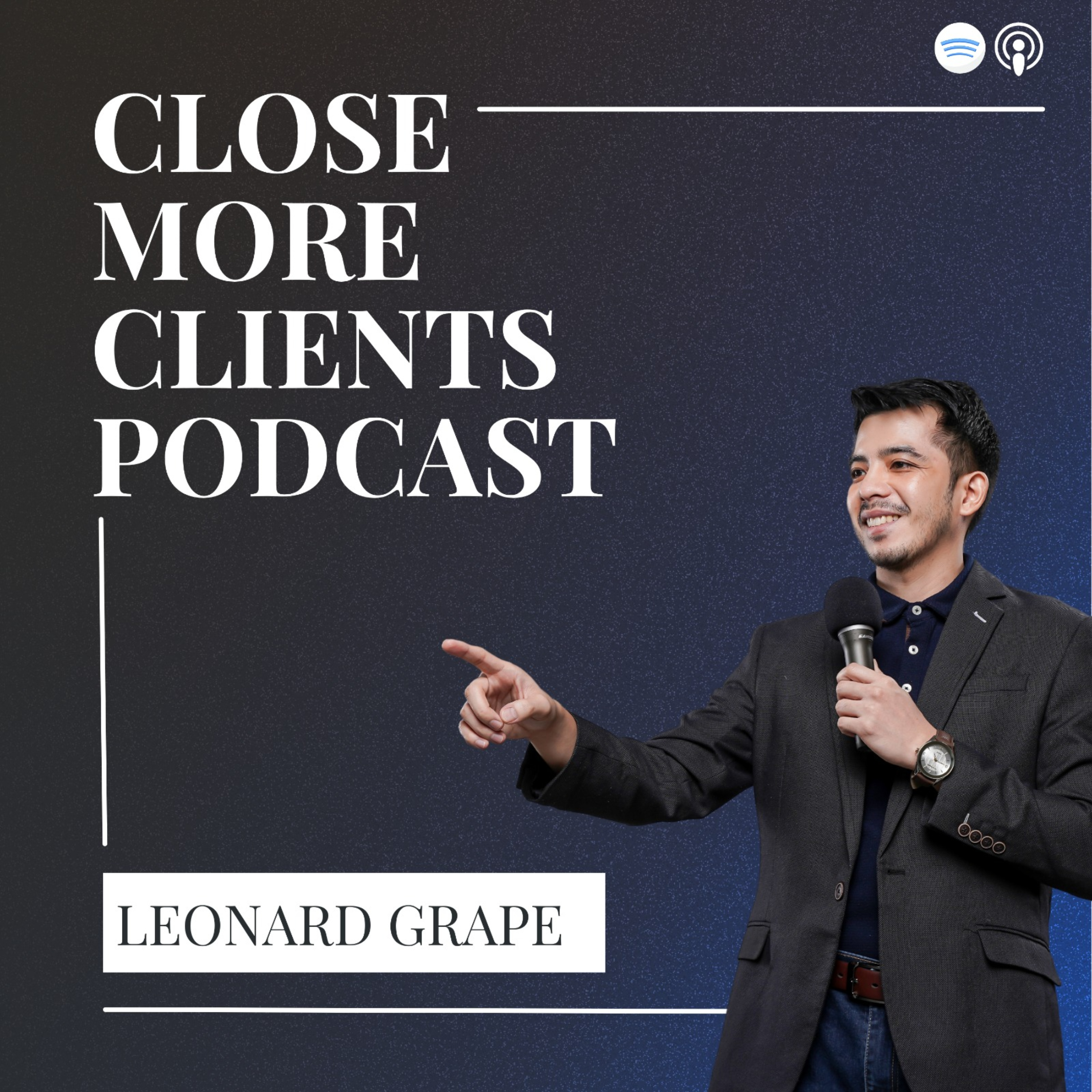 Close More Clients with Leonard Grape podcast artwork