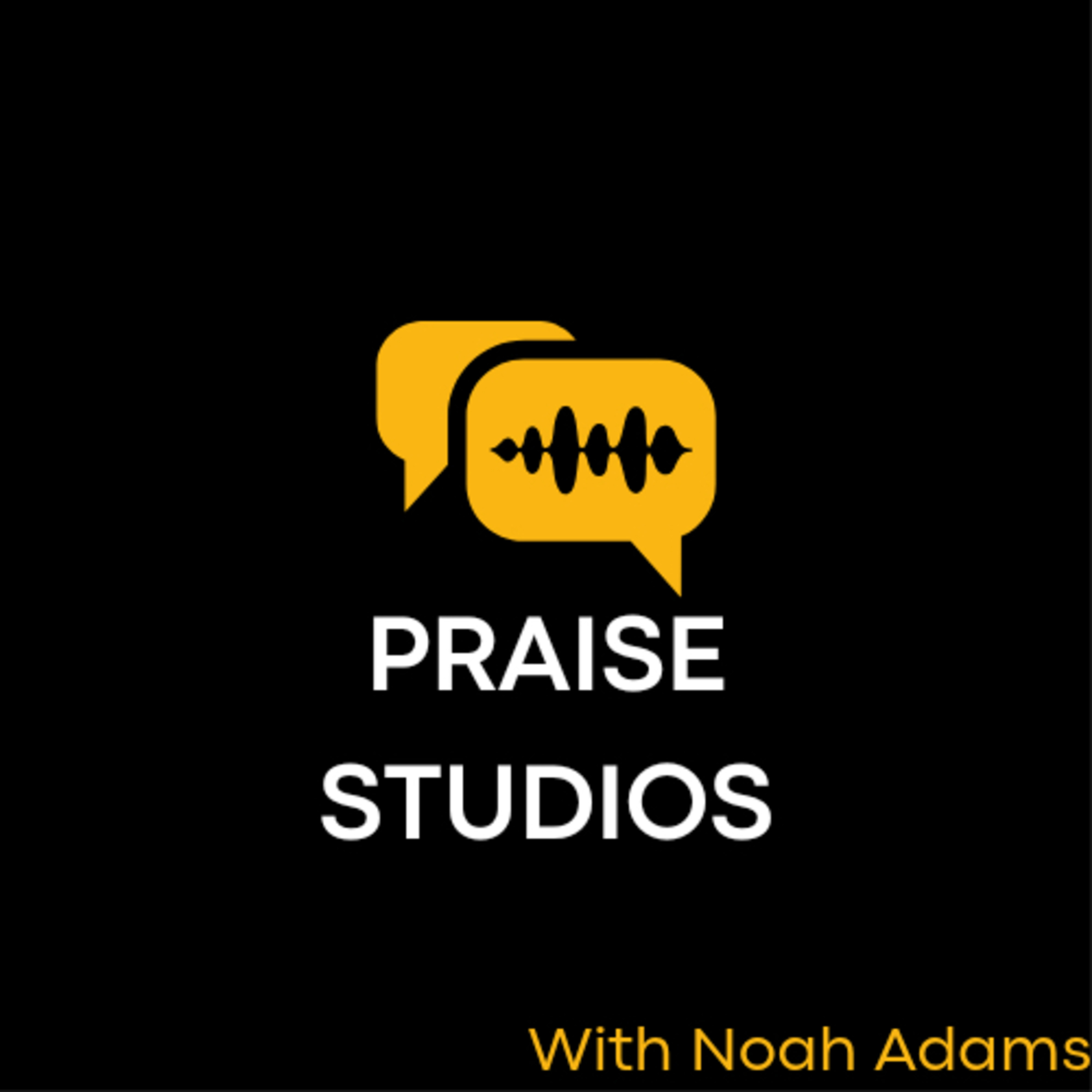 Praise Studios with Noah Adams