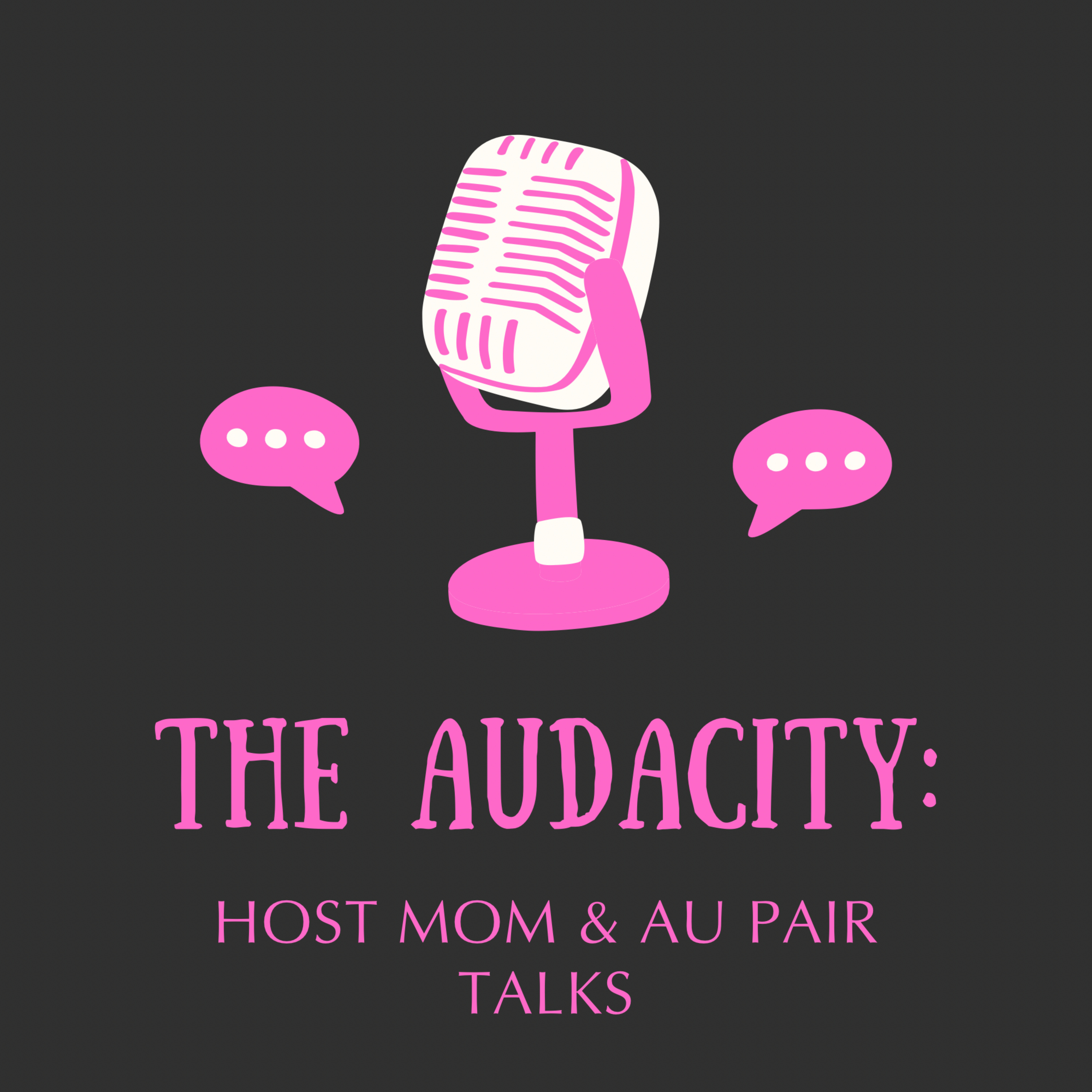 The Audacity-Host mom and Au Pair talks
