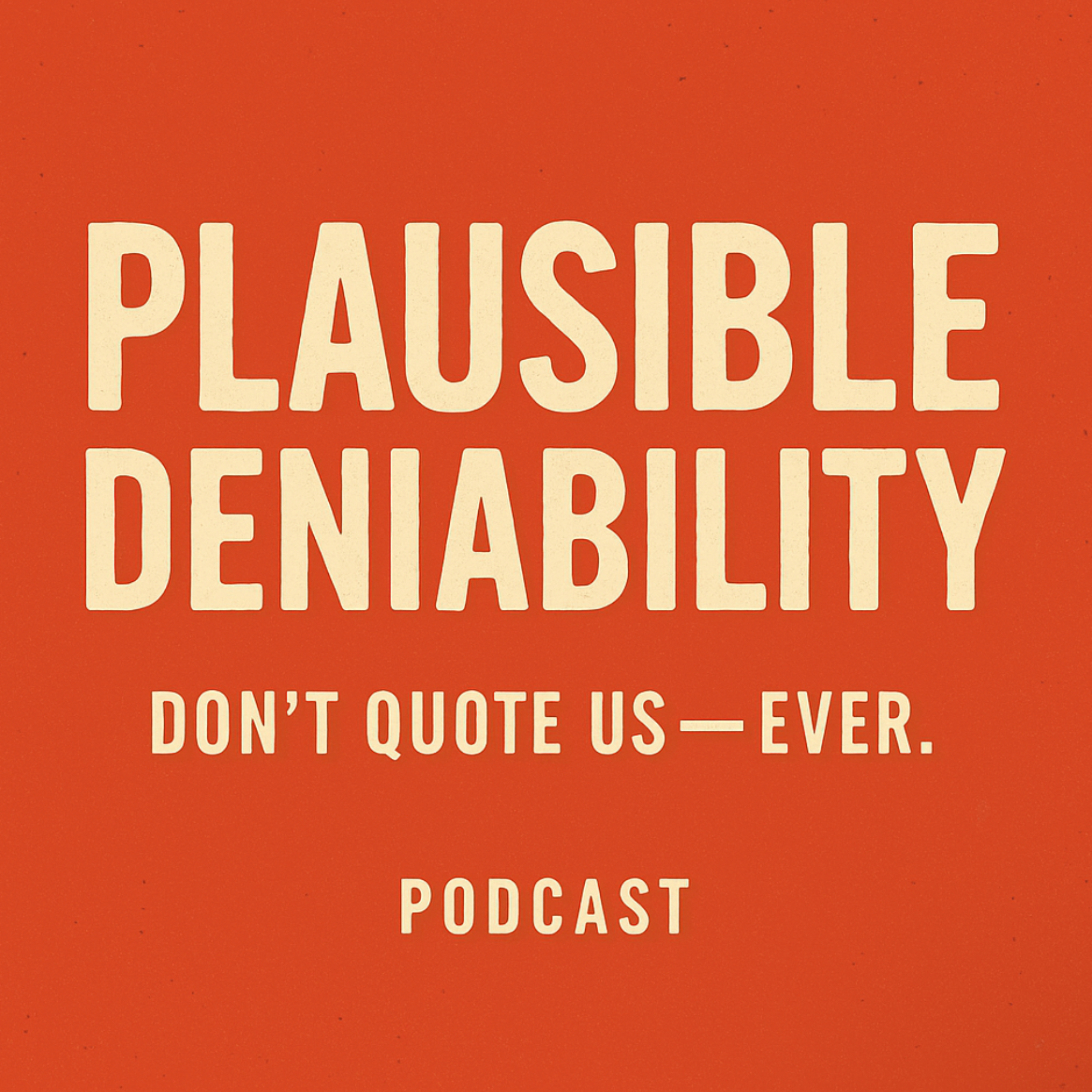 Plausible Deniability