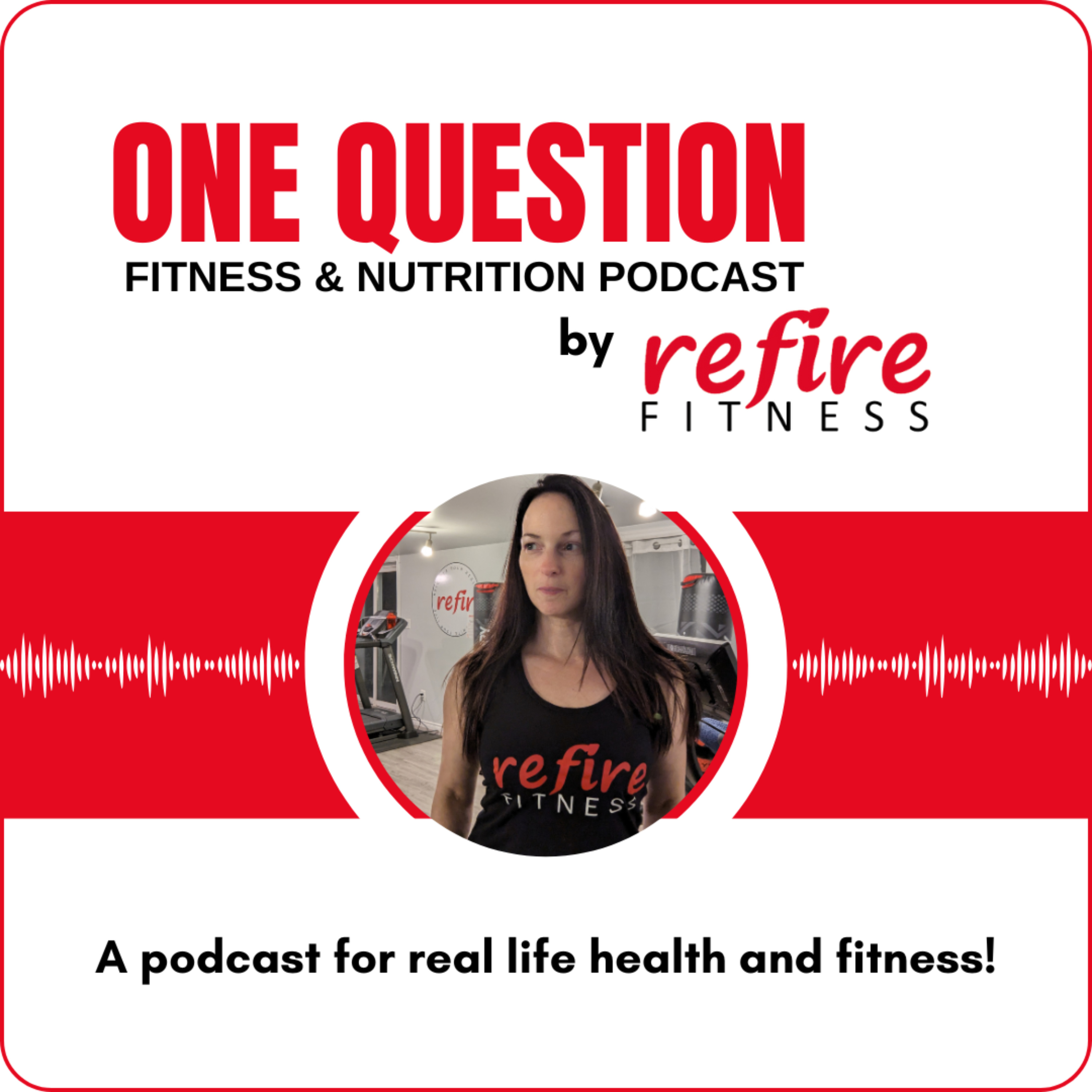 One Question by Refire Fitness podcast artwork