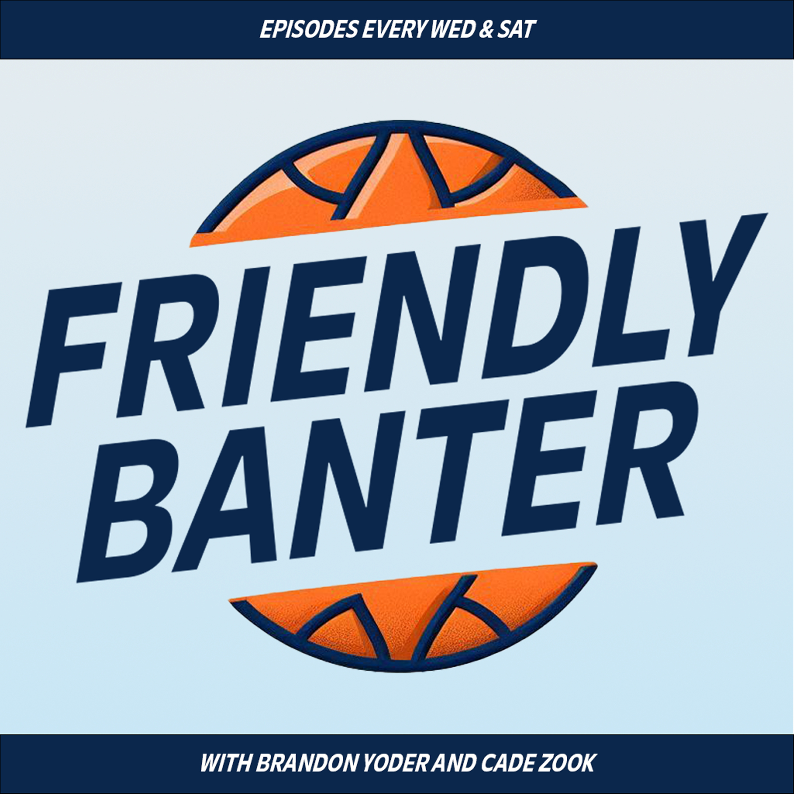The Friendly Banter Podcast: with Brandon Yoder and Cade Zook