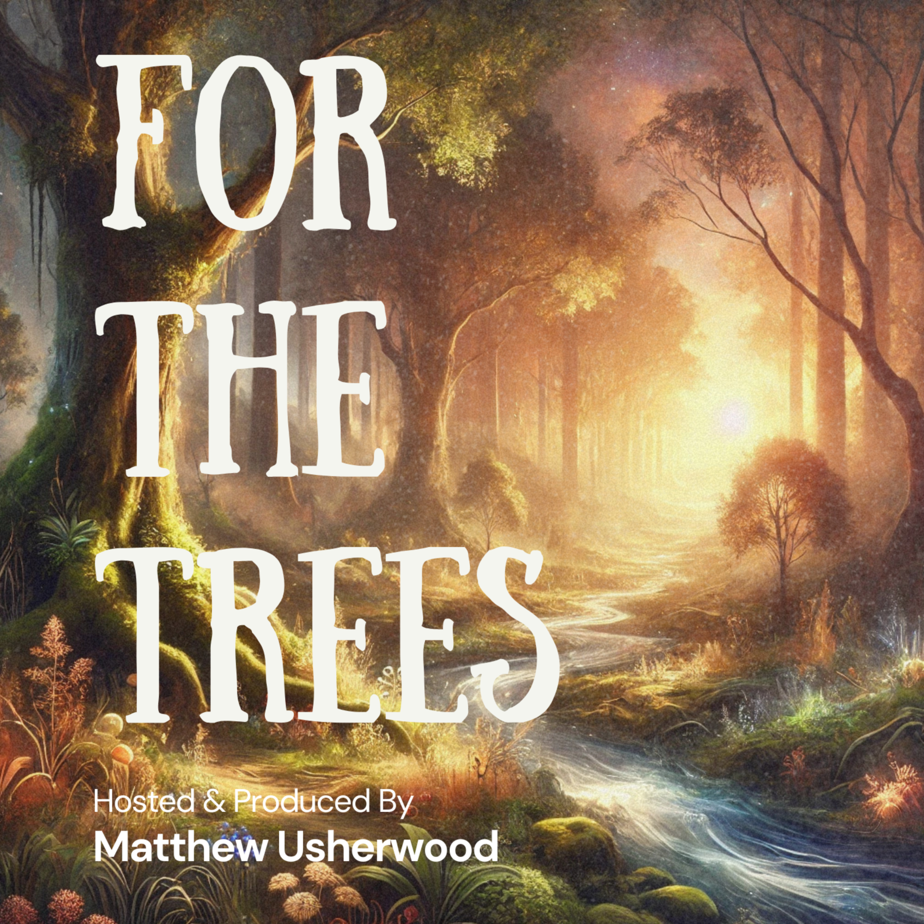For The Trees