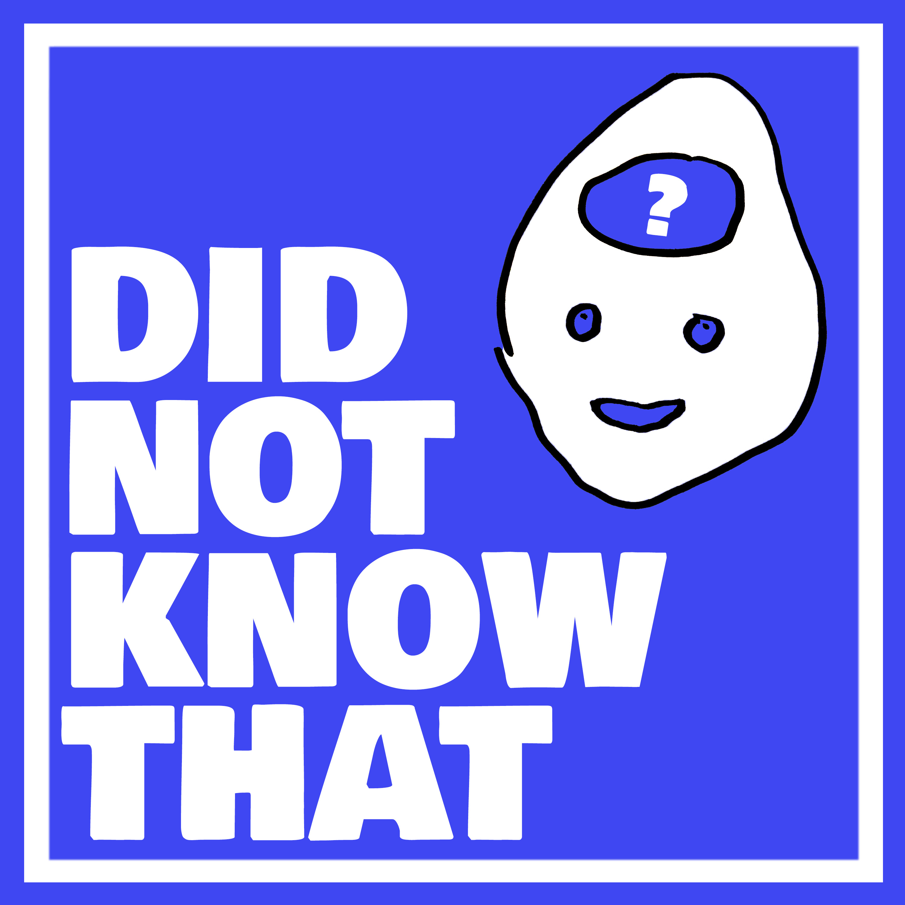 Did Not Know That