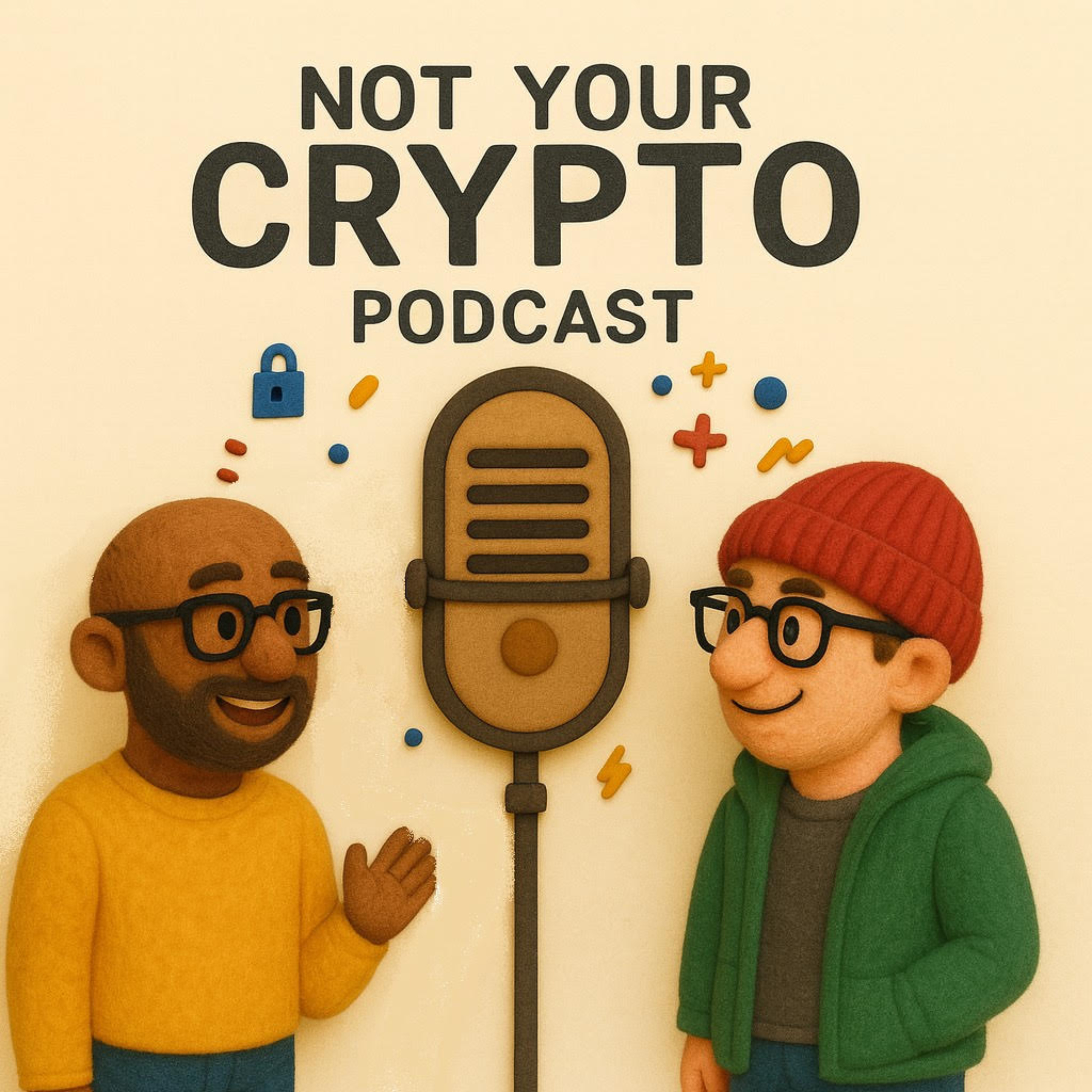 Not Your Crypto Podcast