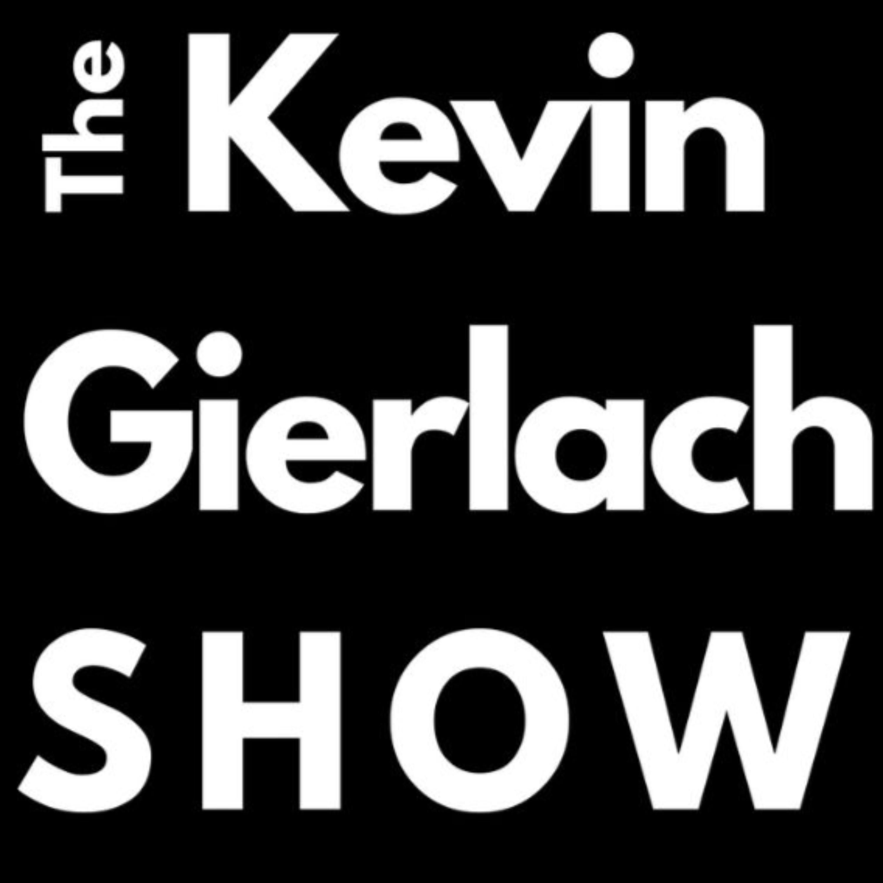 Die Kevin Gierlach Show