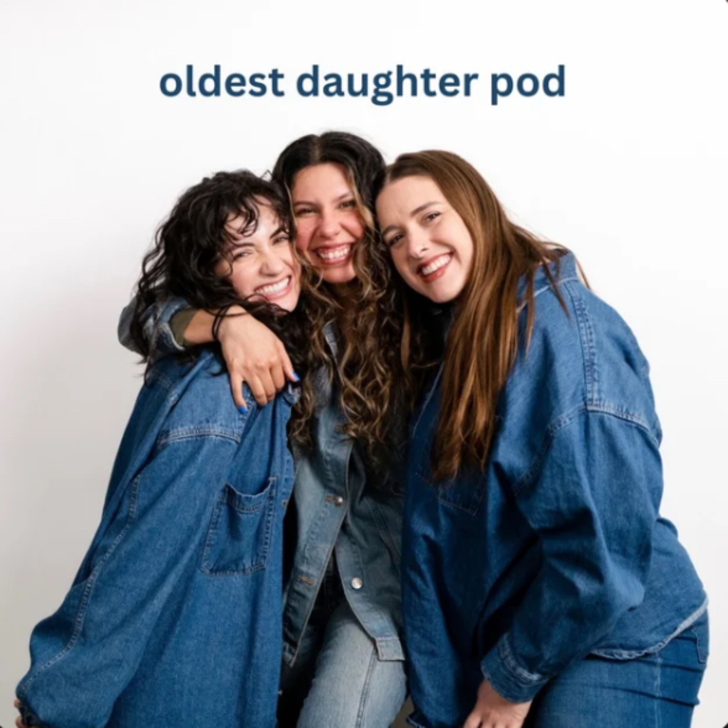 Oldest Daughter Pod 