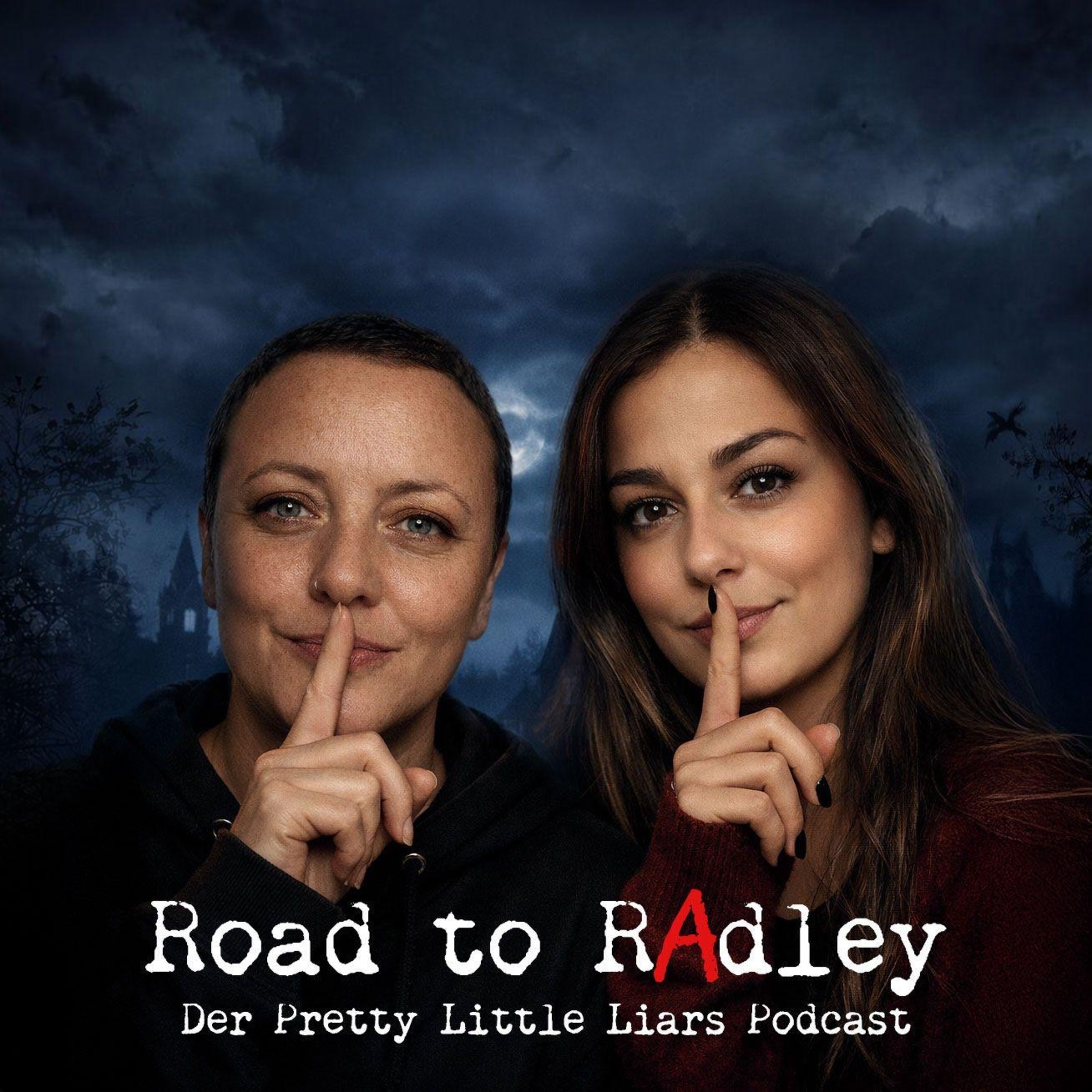 Road to Radley - Der Pretty Little Liars Podcast