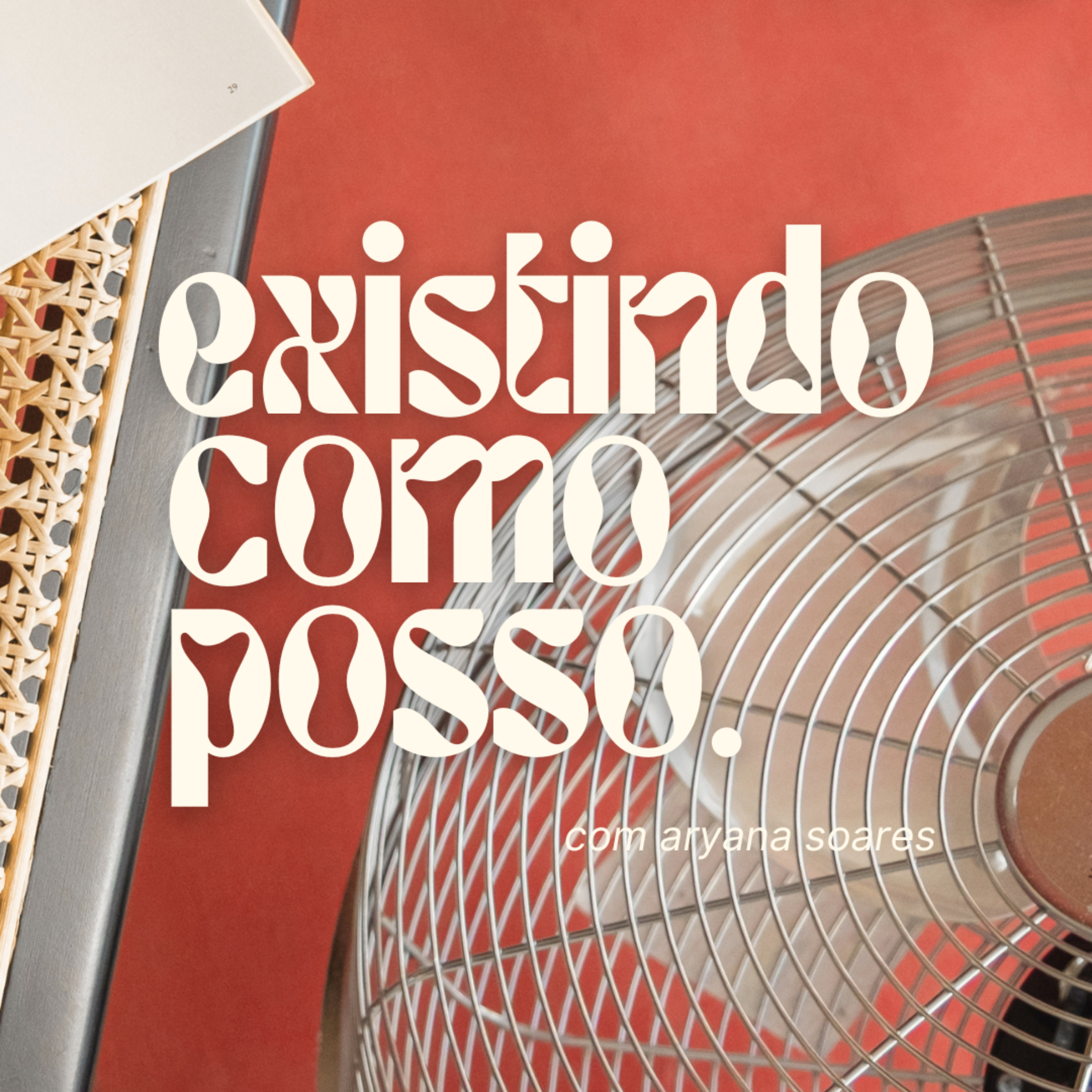 EXISTINDO COMO POSSO