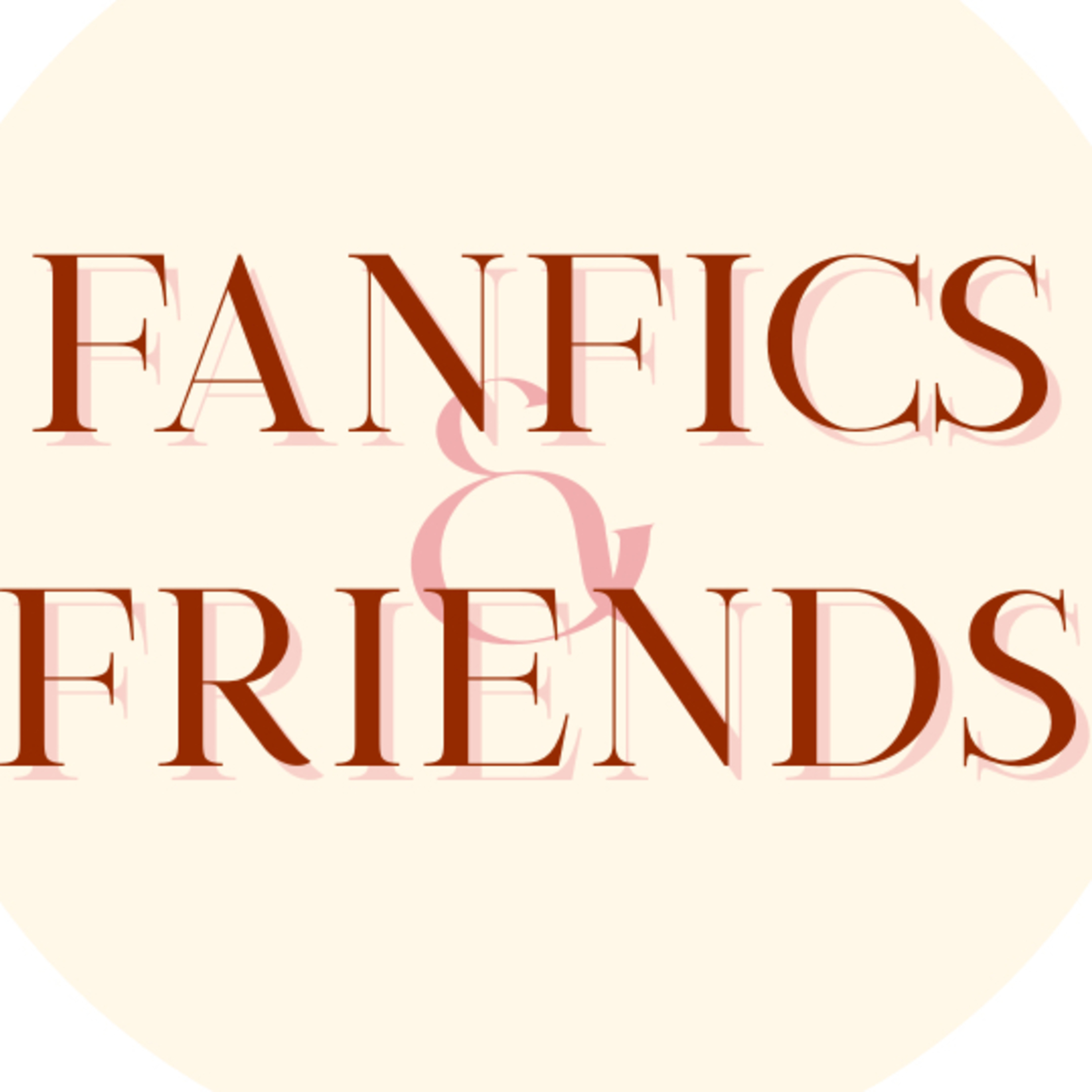 Fanfics & Friends podcast artwork