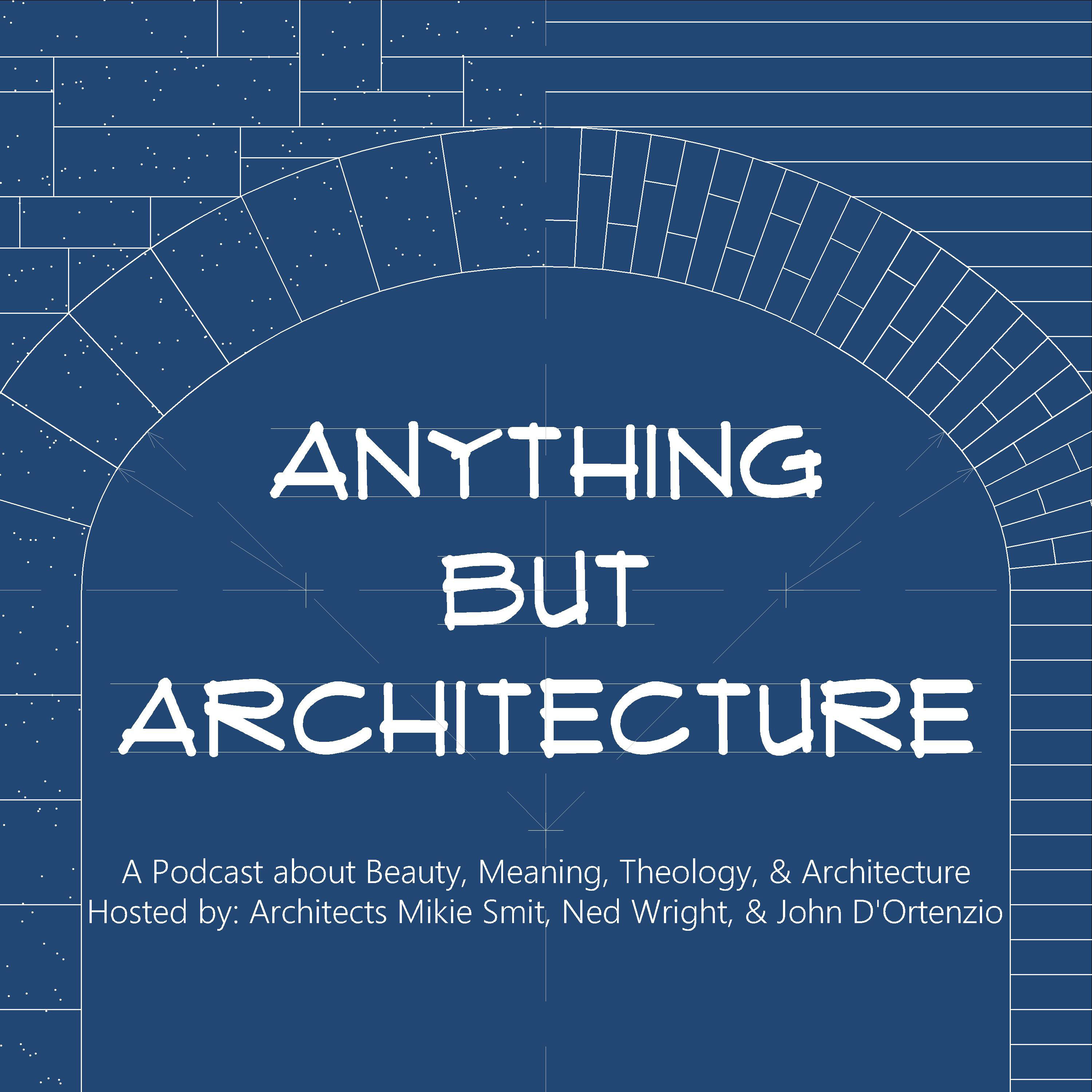 Anything But Architecture