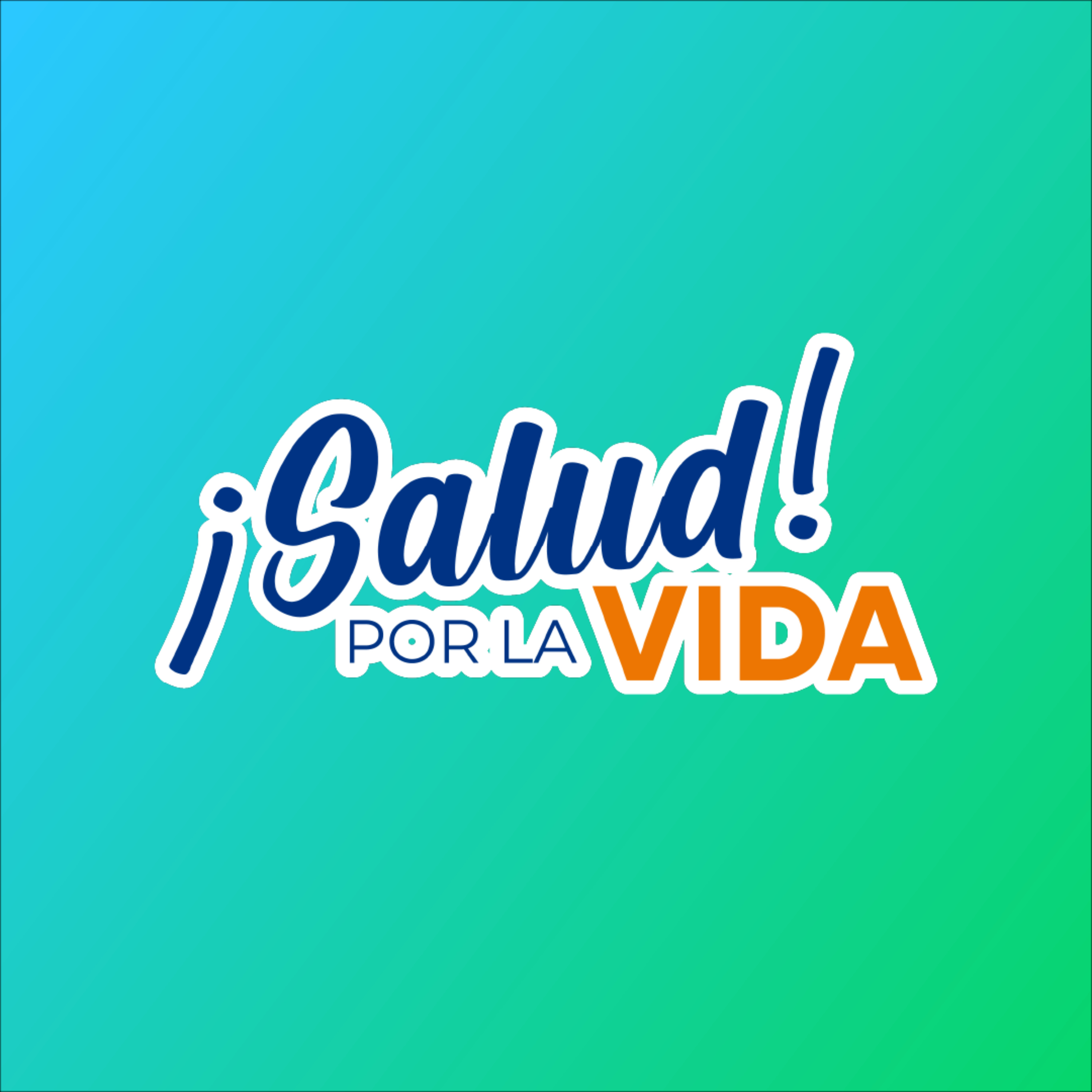 ¡Salud! Por La Vida