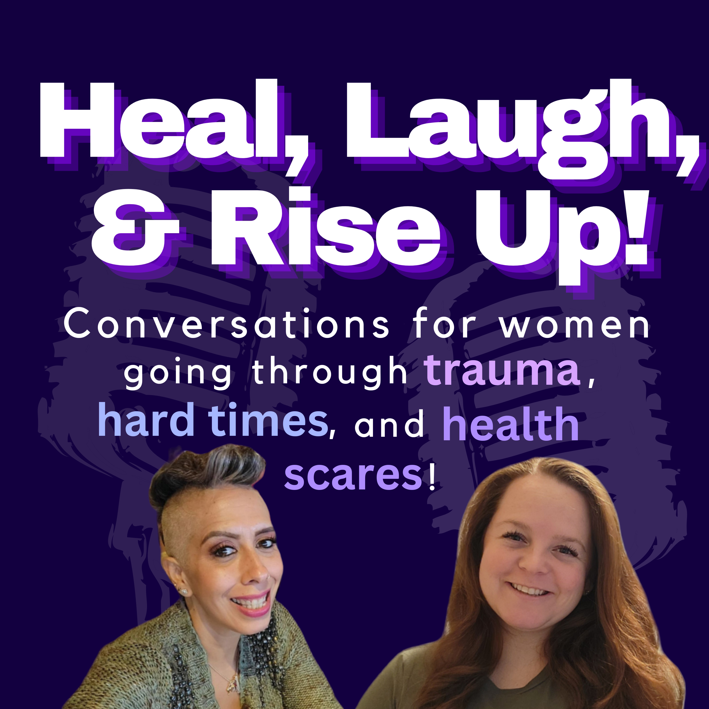 Heal, Laugh, and Rise Up