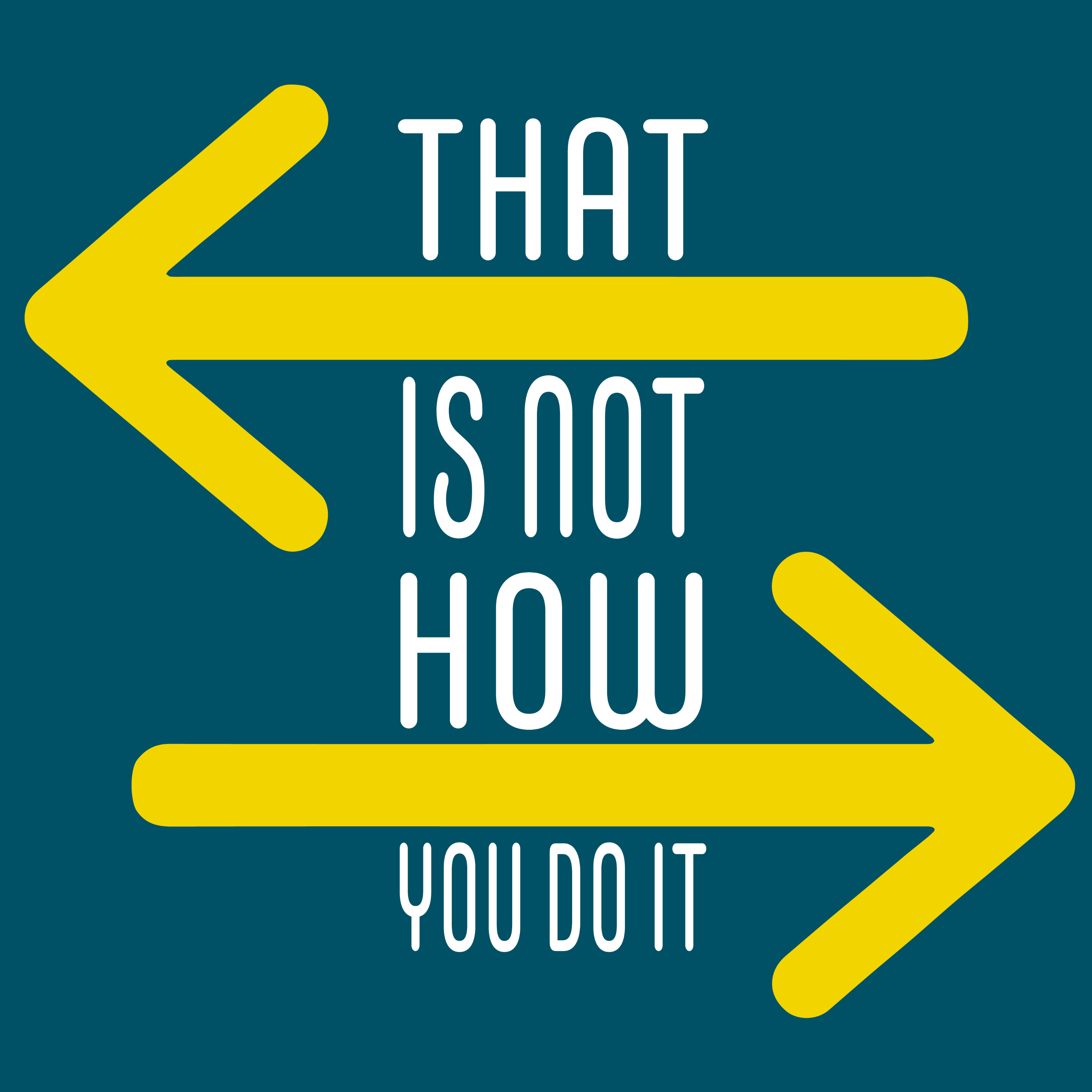 That Is Not How You Do It podcast artwork