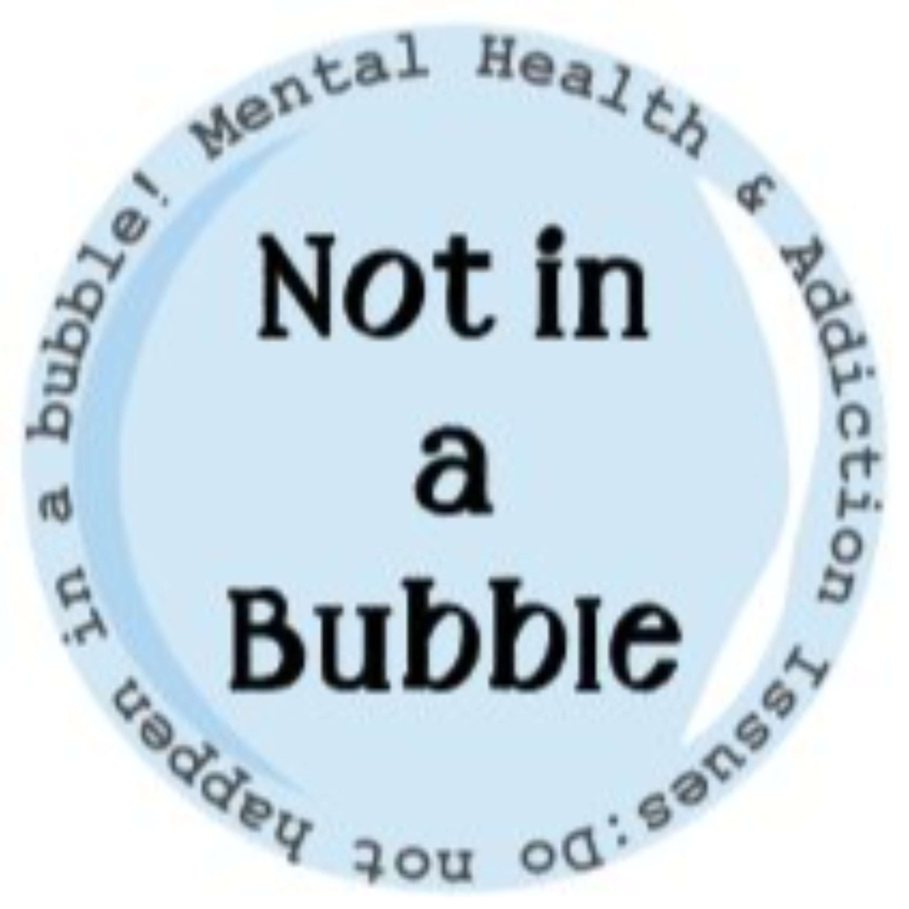 Not In A Bubble