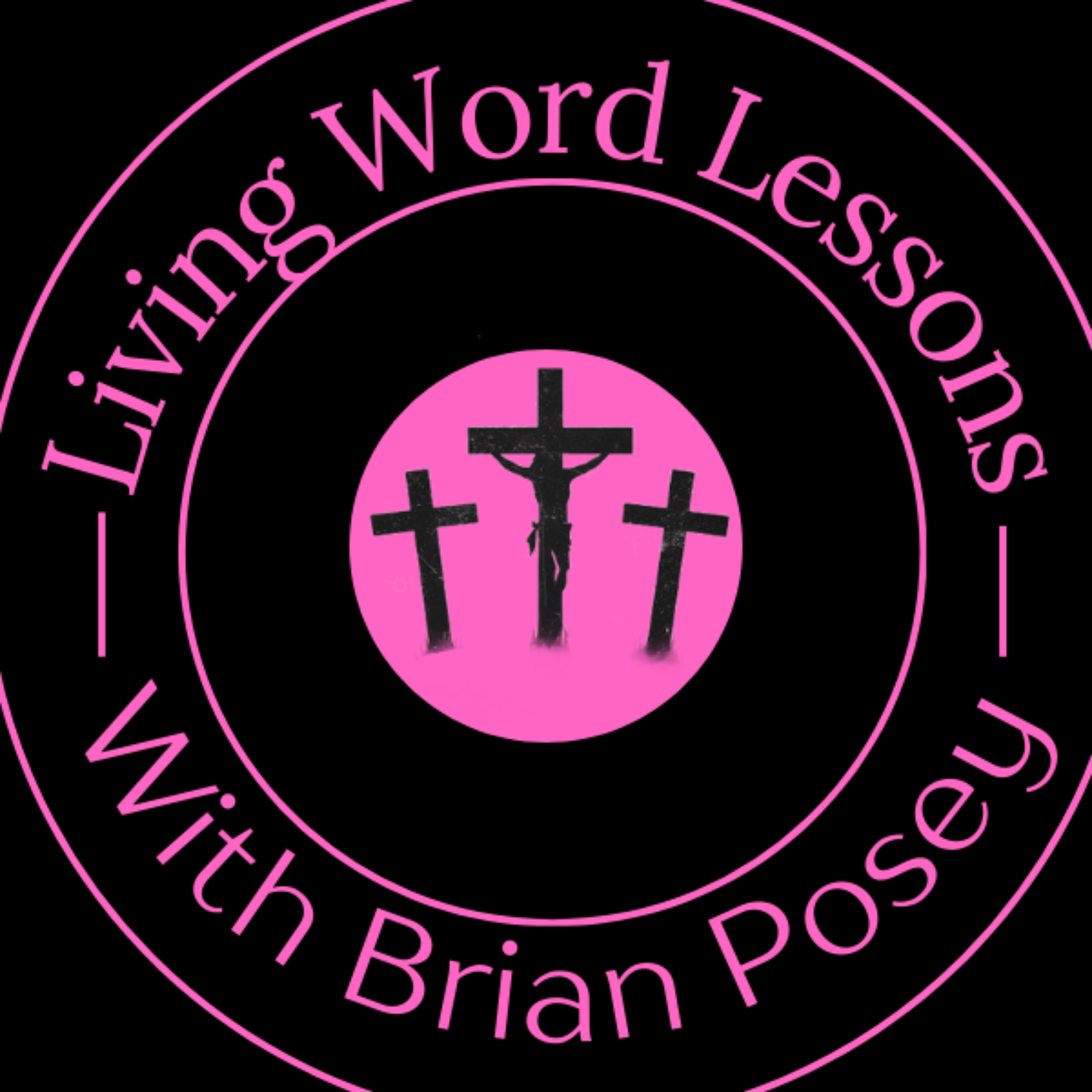 Living Word Lessons With Brian Posey