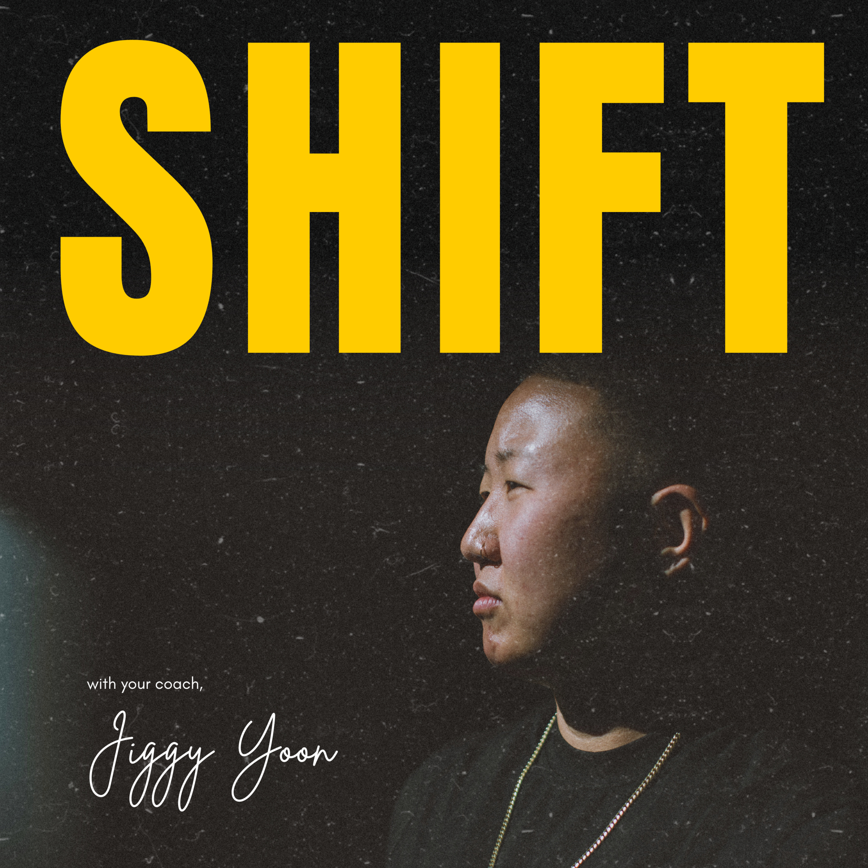 SHIFT with Jiggy Yoon