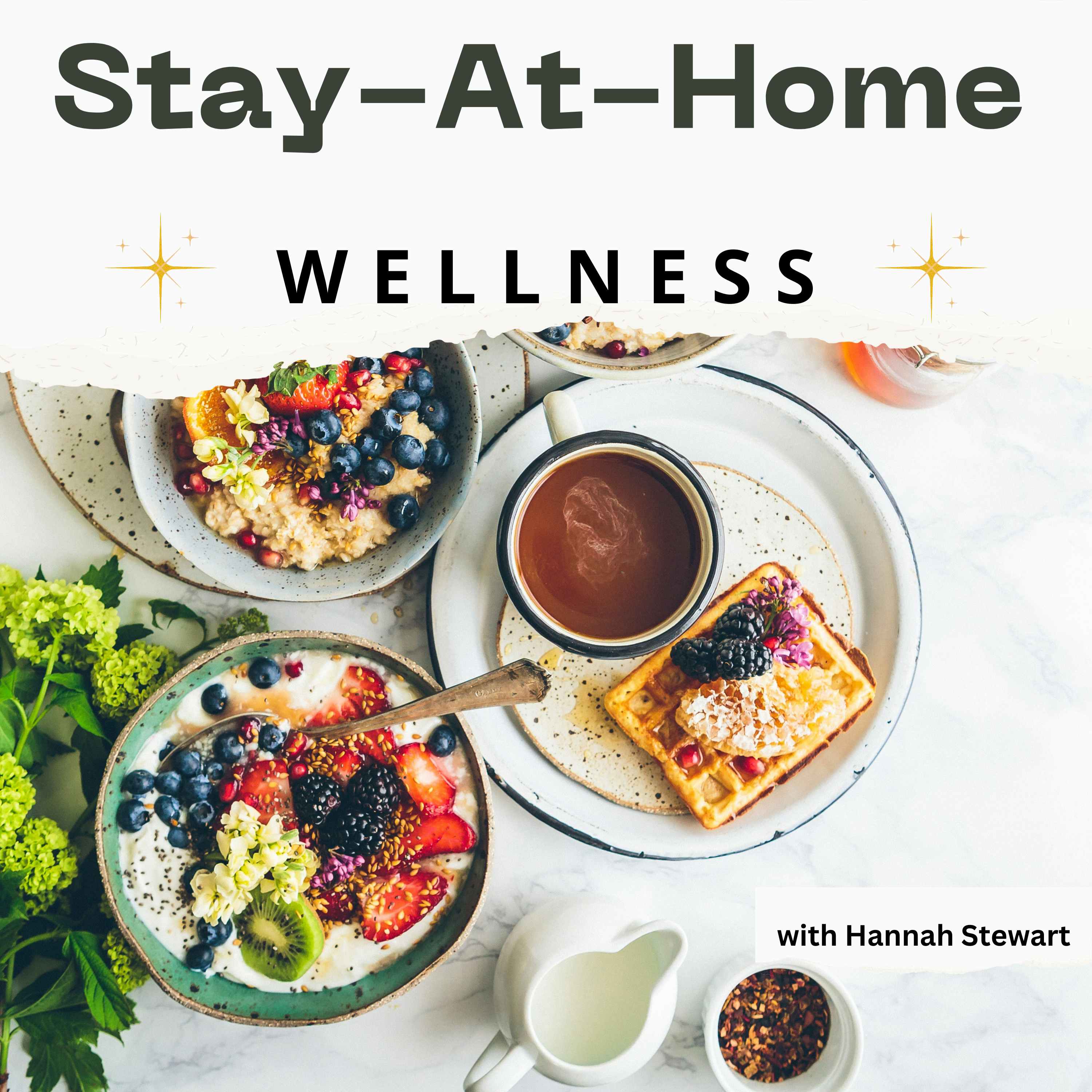 Stay-At-Home Wellness Podcast