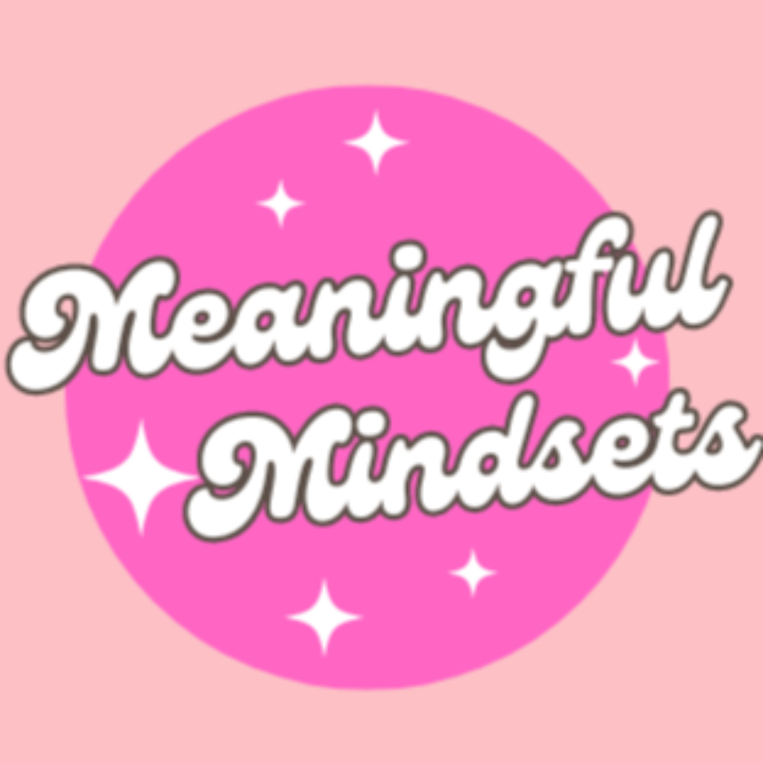 Meaningful Mindsets