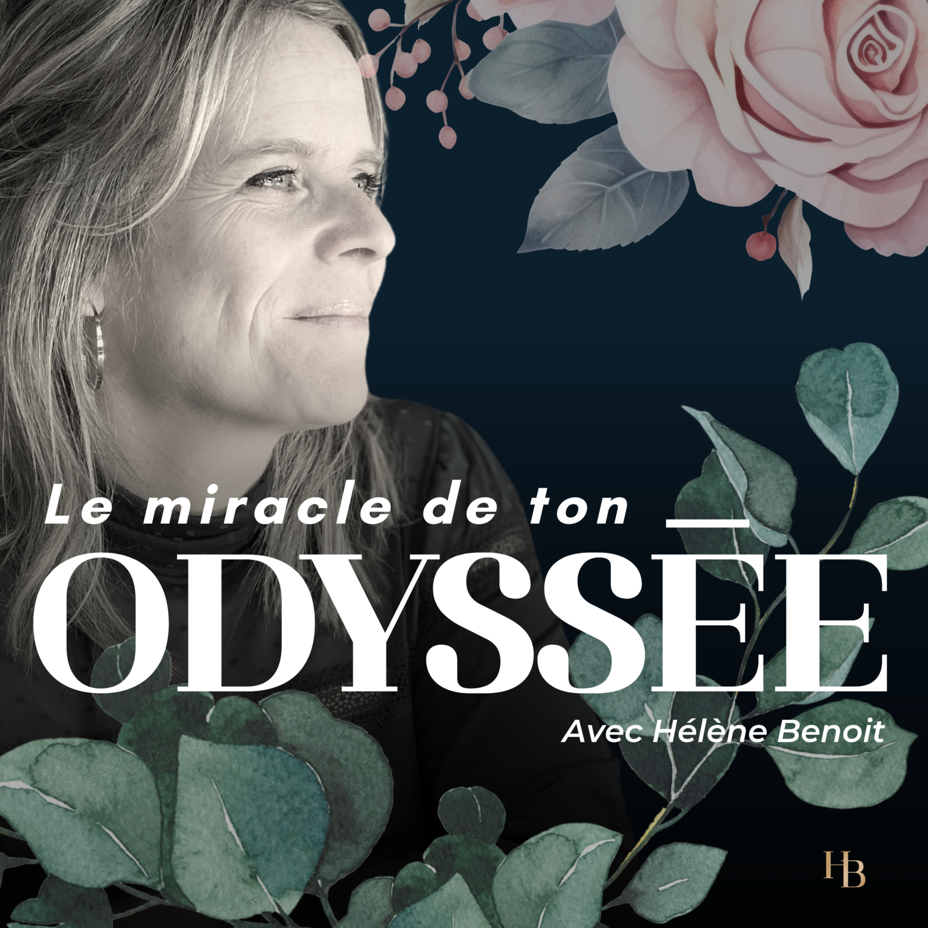 Le miracle de ton ODYSSÉE avec Hélène Benoit