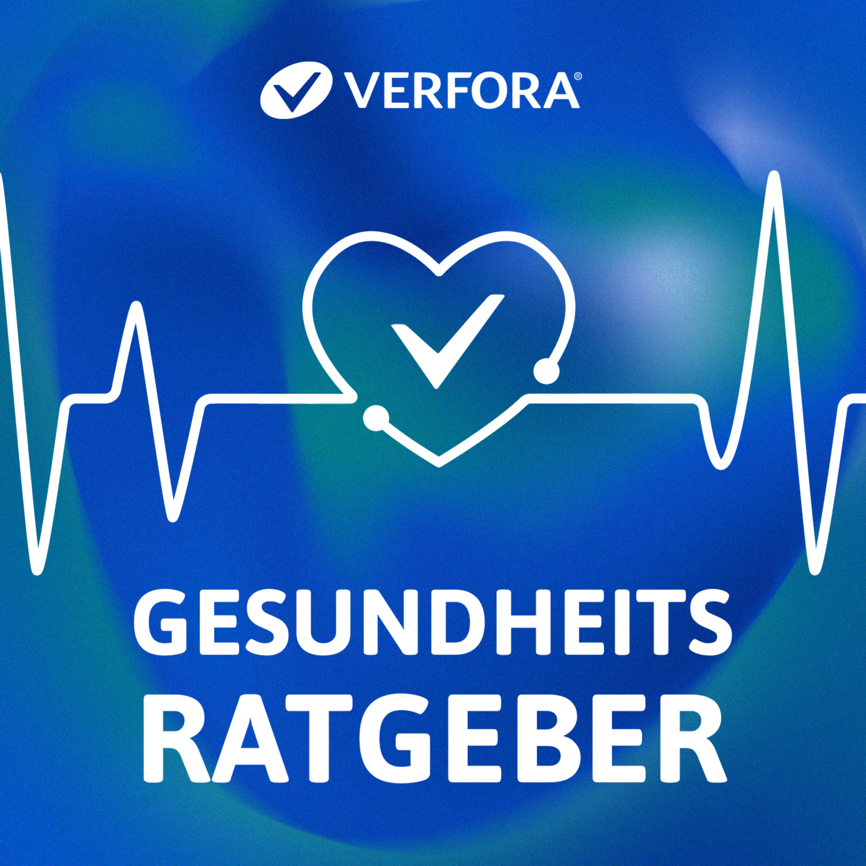 VERFORA Gesundheitsratgeber. Der Podcast fürs Leben podcast artwork