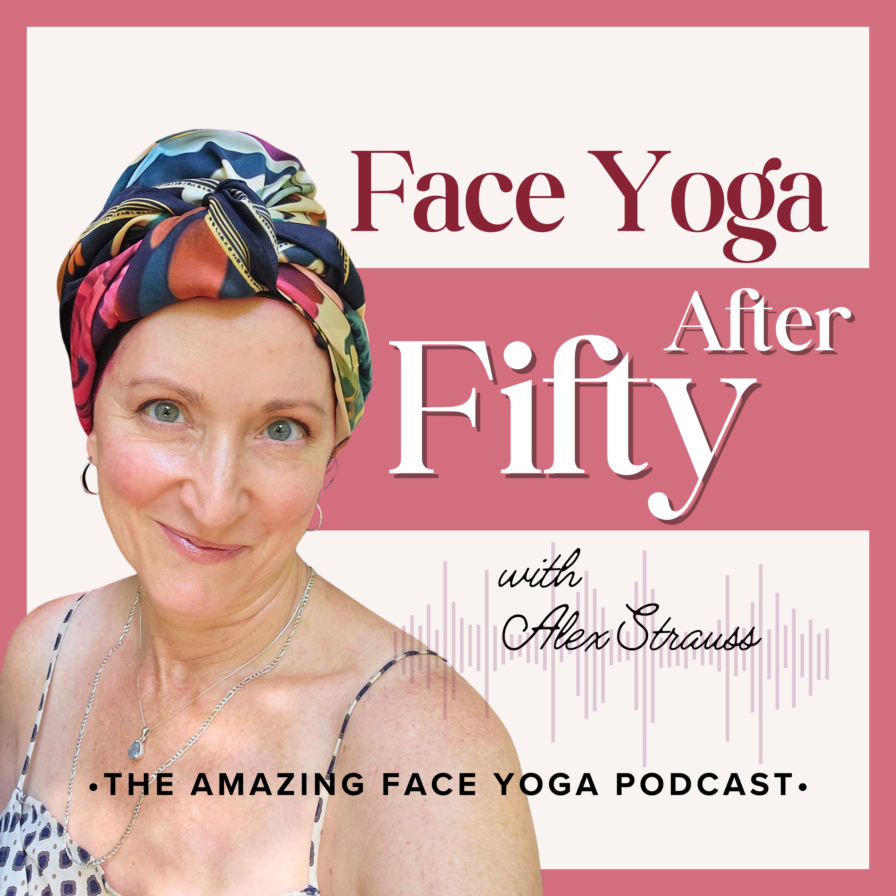 Face Yoga After Fifty I Face Yoga Tips, Natural Self-Care, Sustainable Beauty for Midlife Women cover art