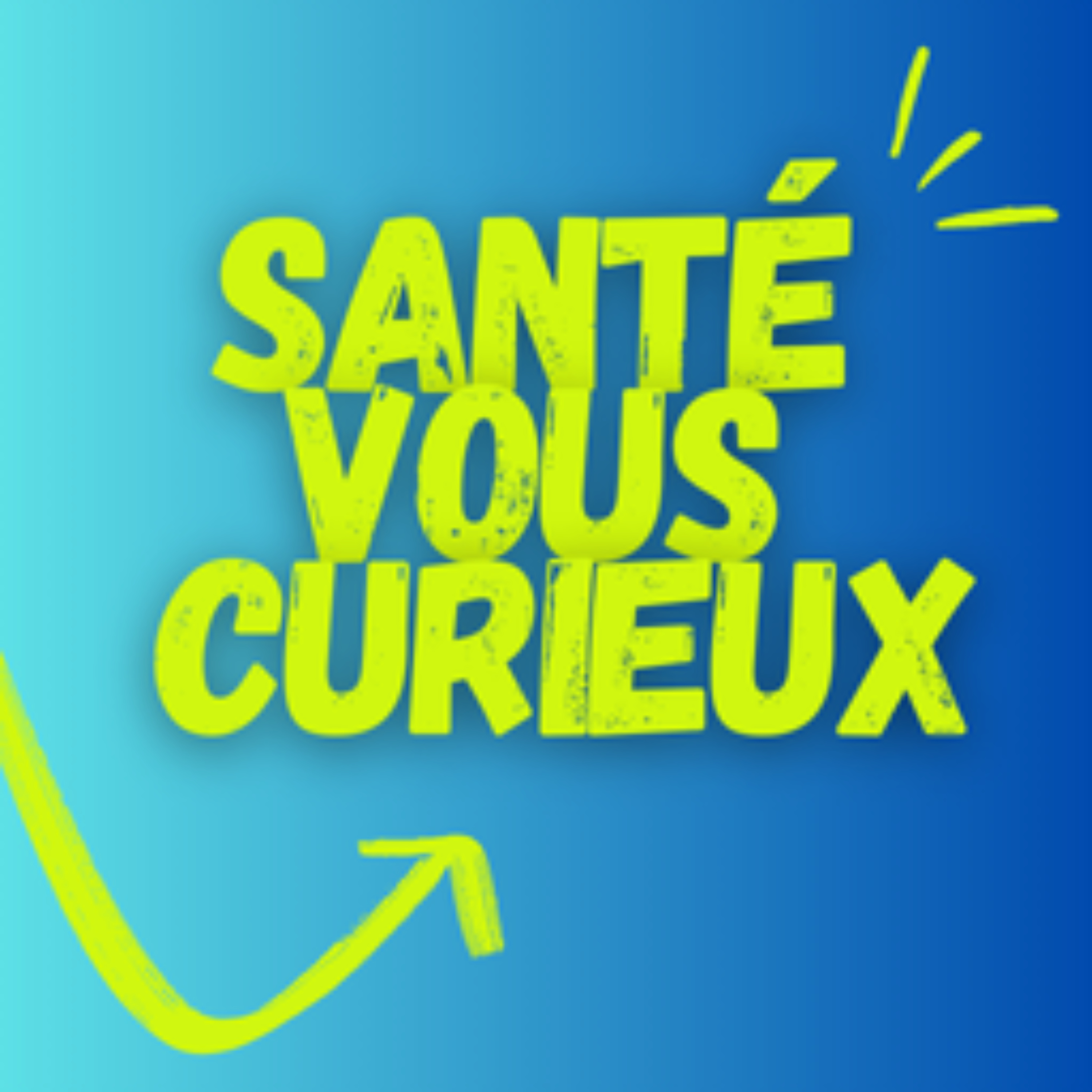 Santé Vous Curieux !