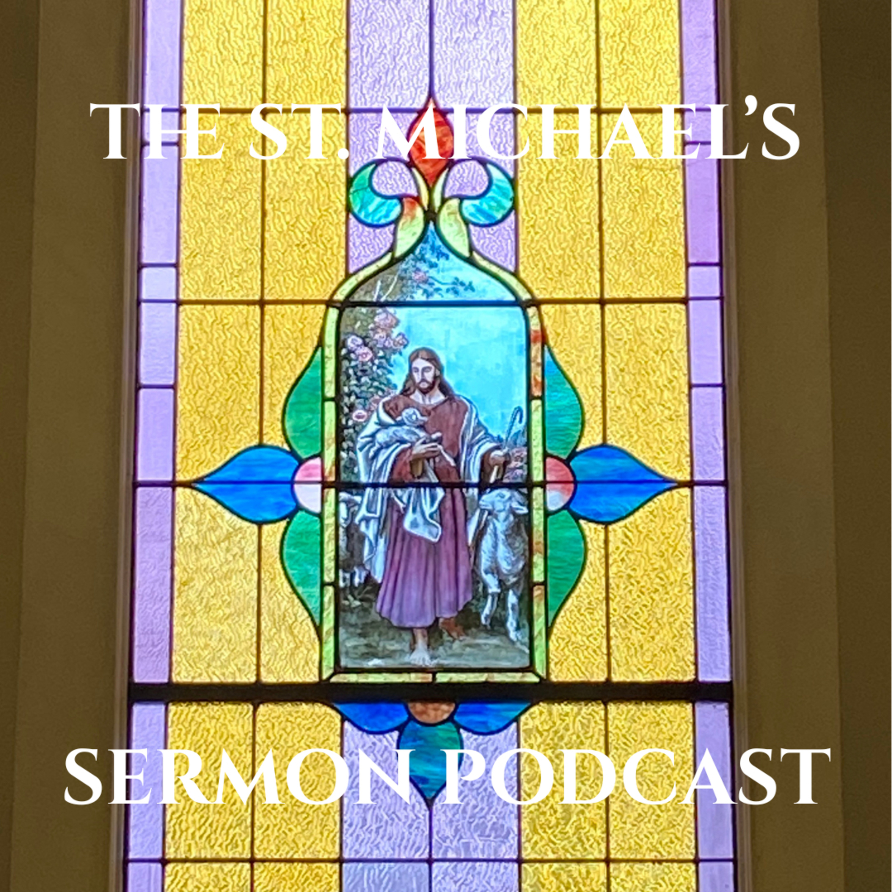 The St. Michael's Sermon Podcast