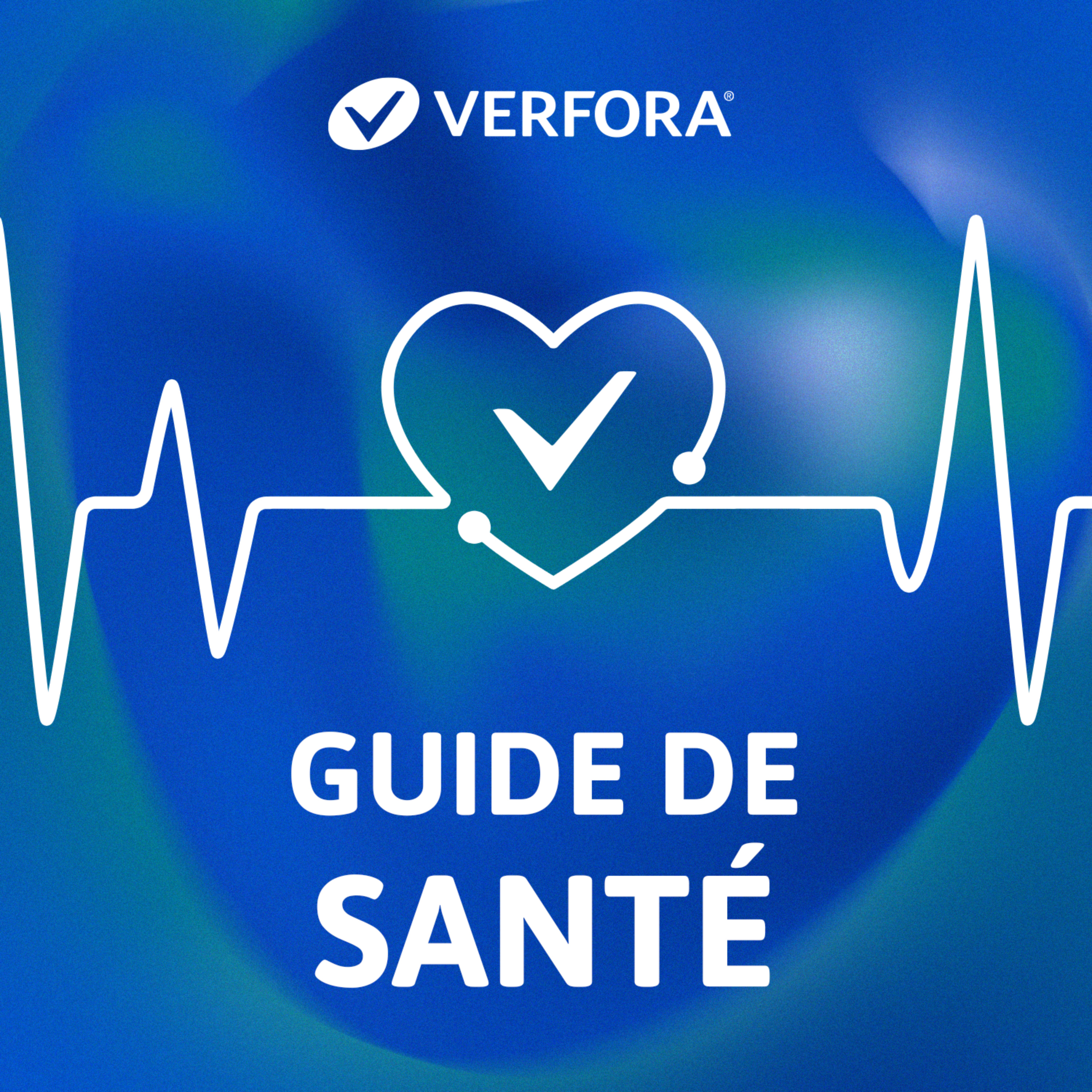 Guide de santé VERFORA. Le podcast pour la vie