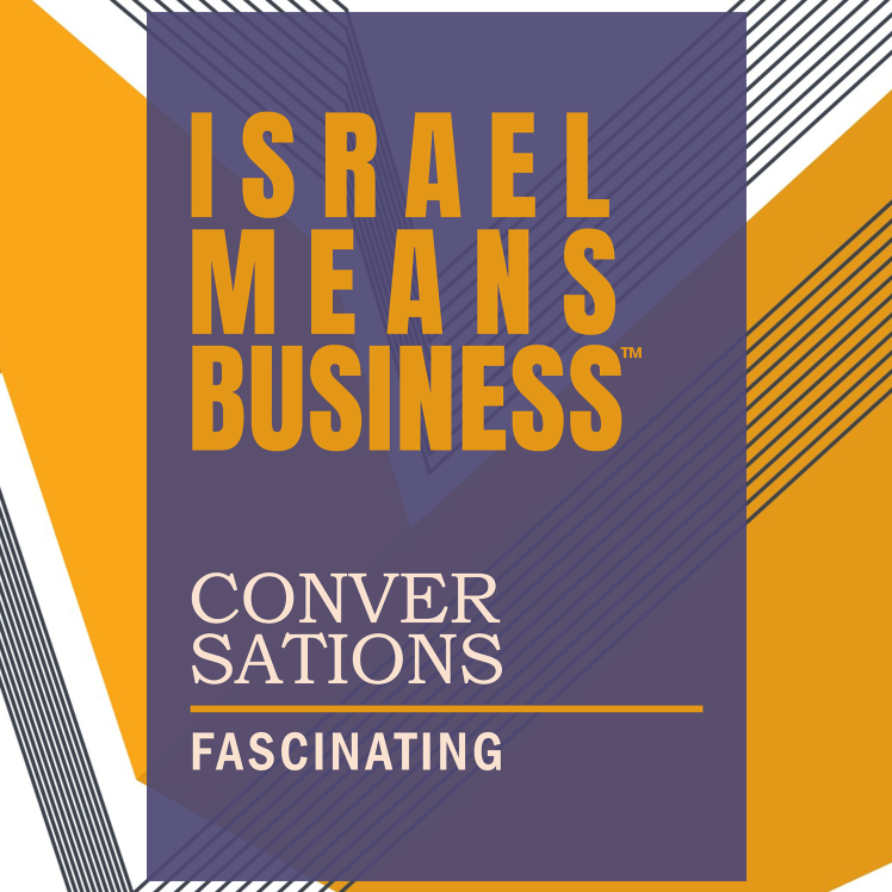 ISRAEL MEANS BUSINESS™