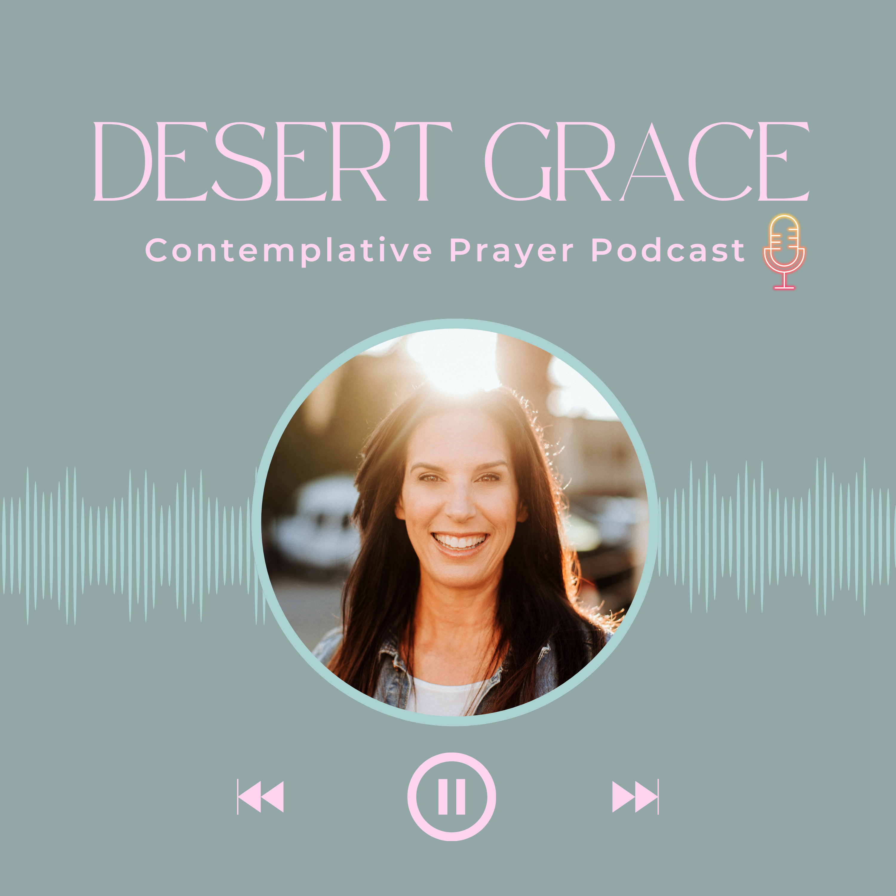 Desert Grace: Contemplative Healing Prayers