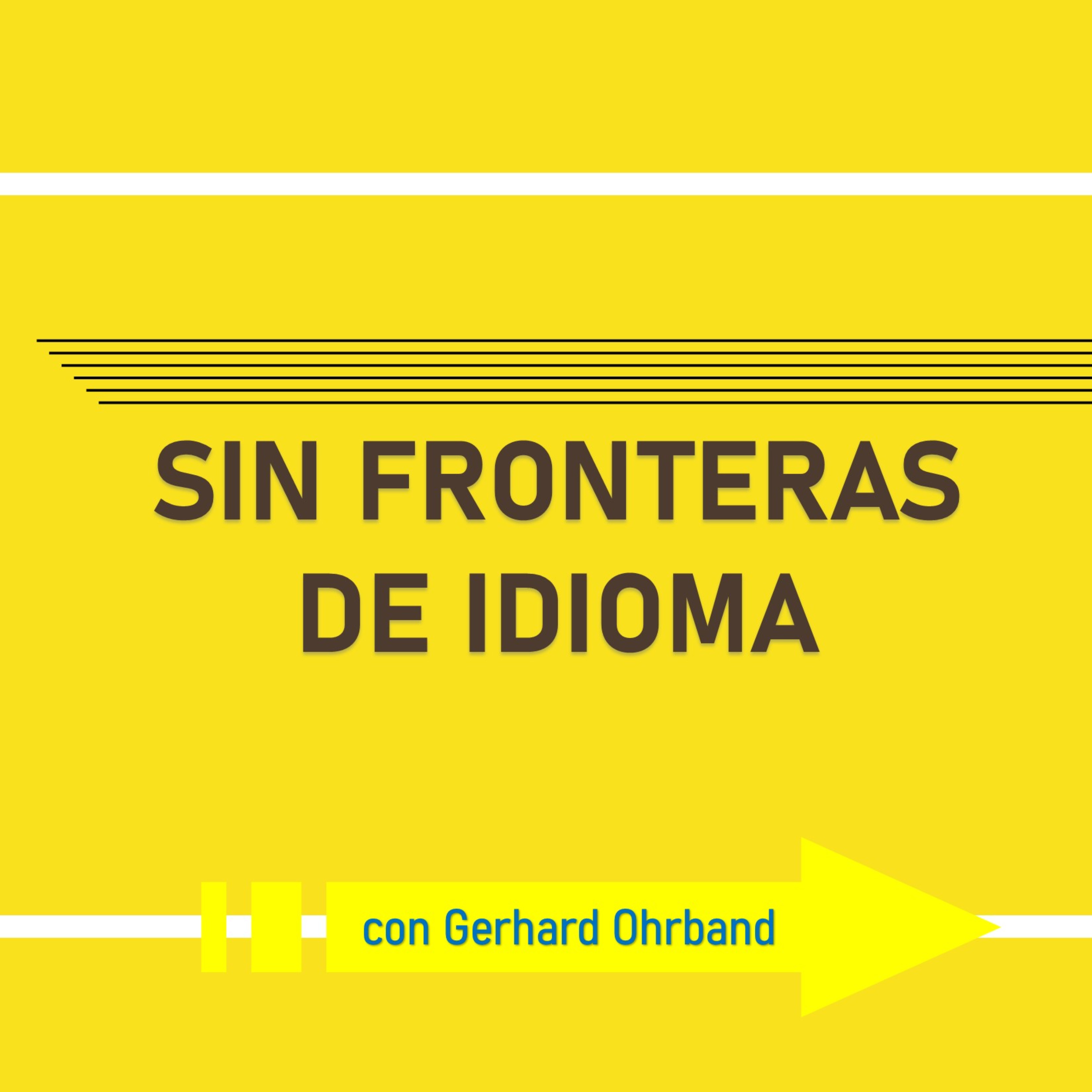 Sin fronteras de idioma - con Gerhard Ohrband