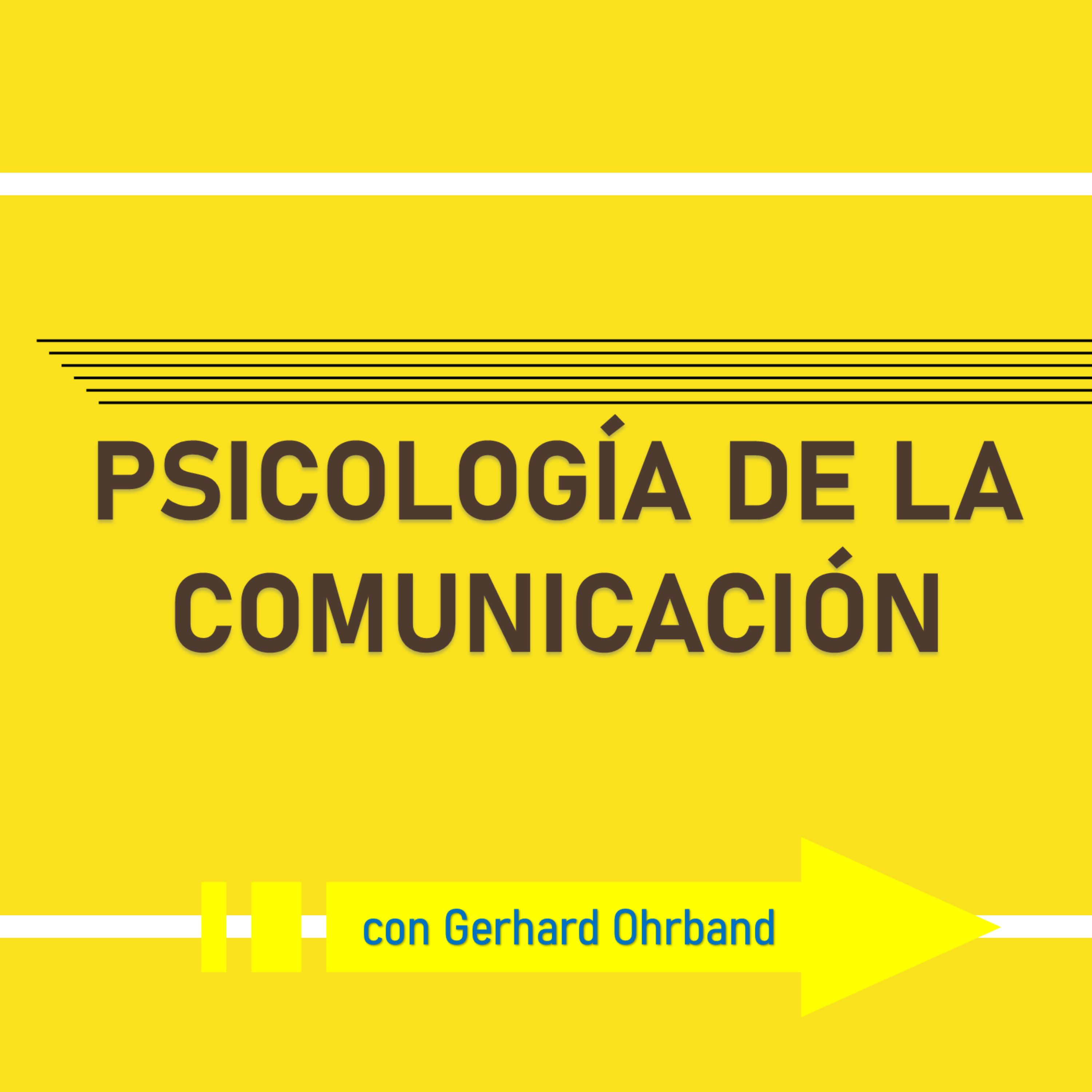 Psicología de la comunicación - con Gerhard Ohrband