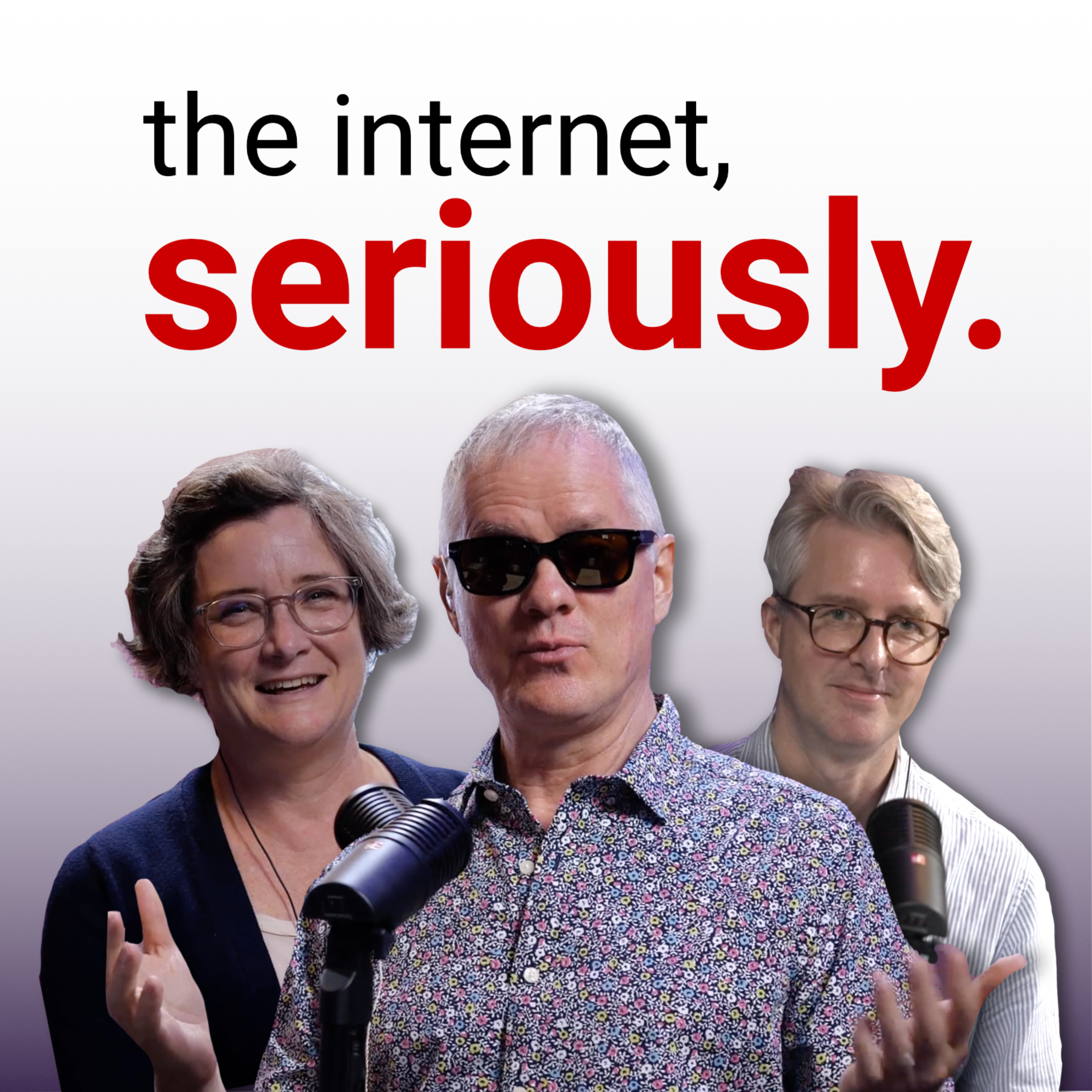 The Internet, Seriously 