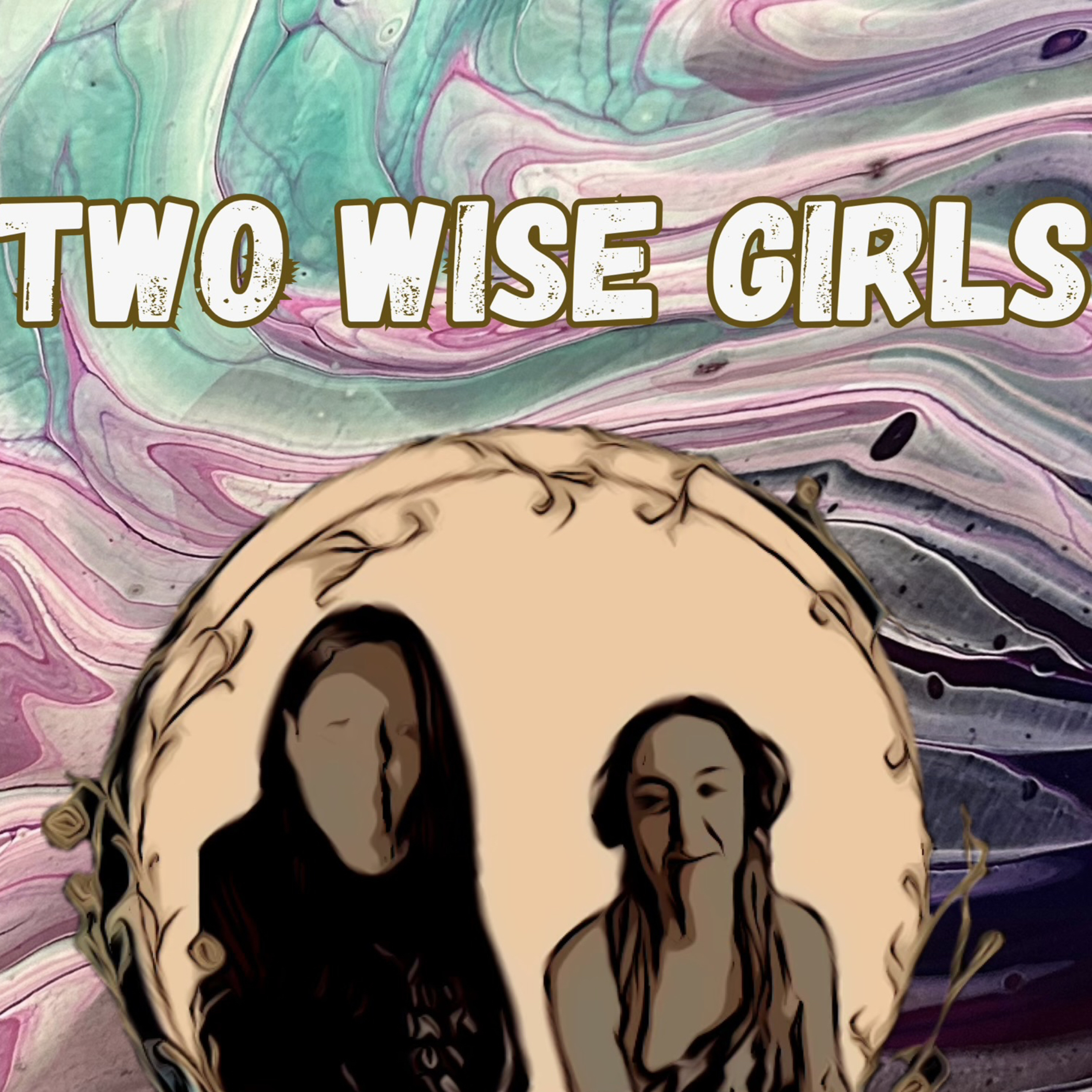 2 Wise Girls Podcast podcast artwork