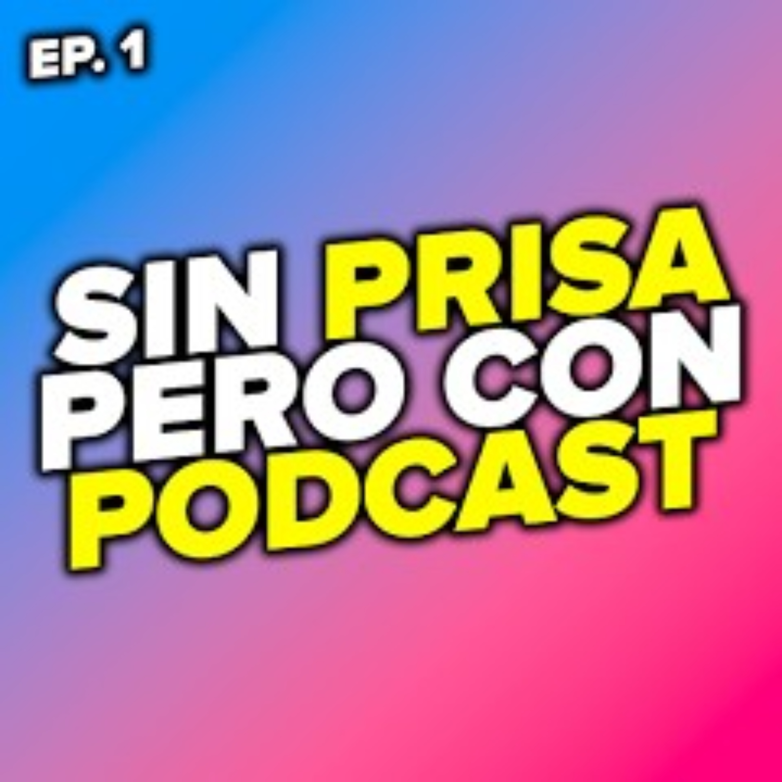Sin prisa pero con Podcast podcast artwork