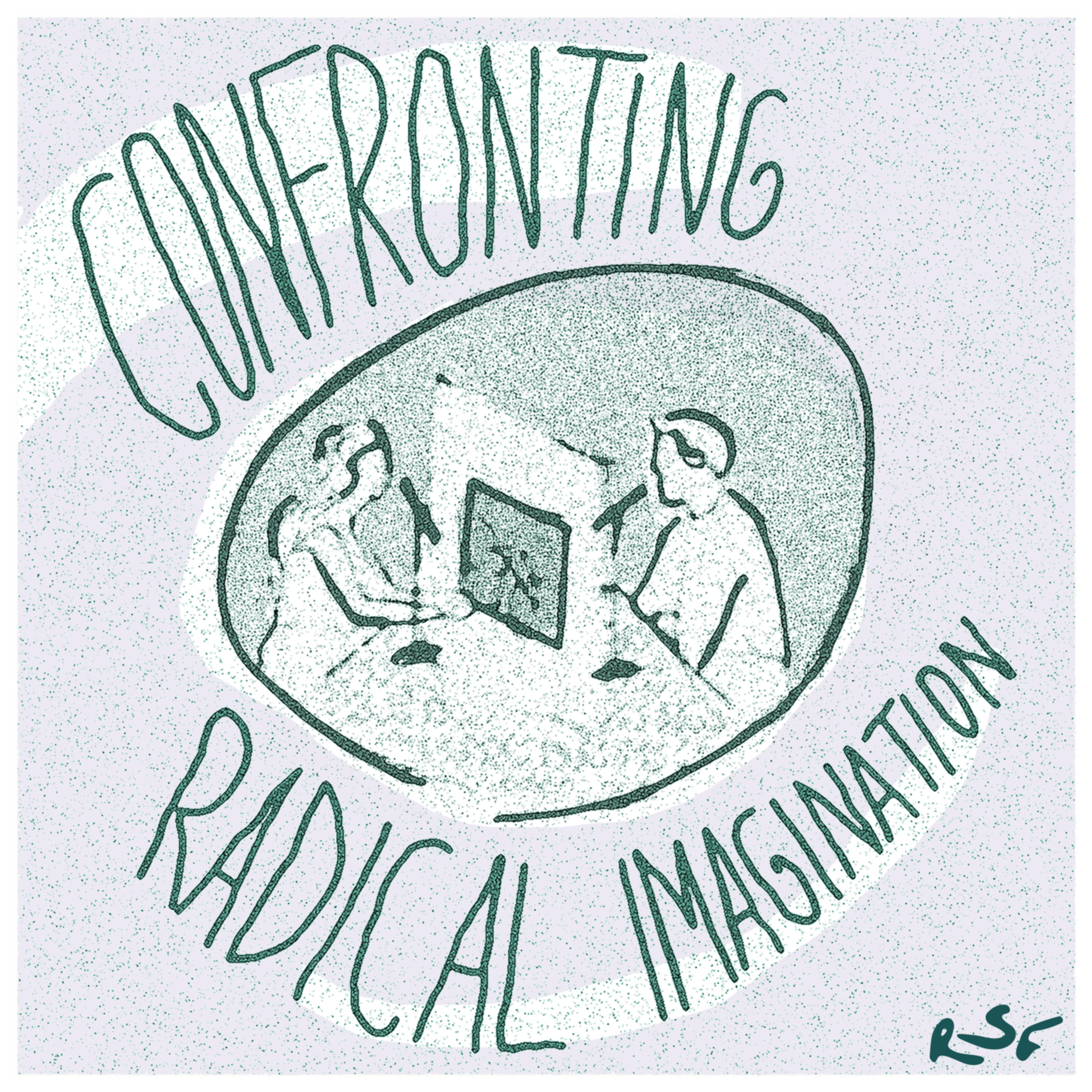 Confronting Radical Imagination [Radical Spatial Futures] podcast artwork