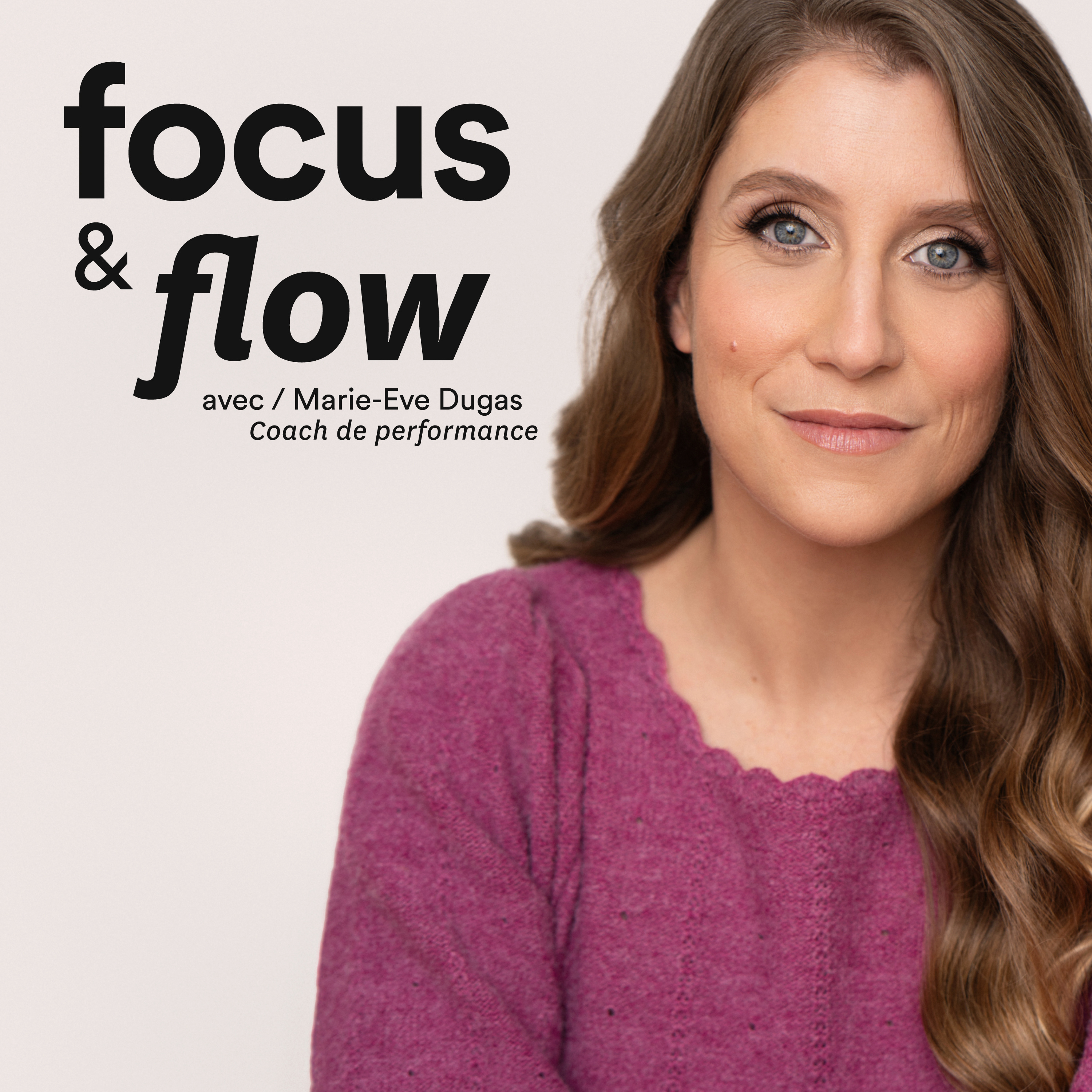 Focus & Flow avec Marie-Eve Dugas podcast artwork