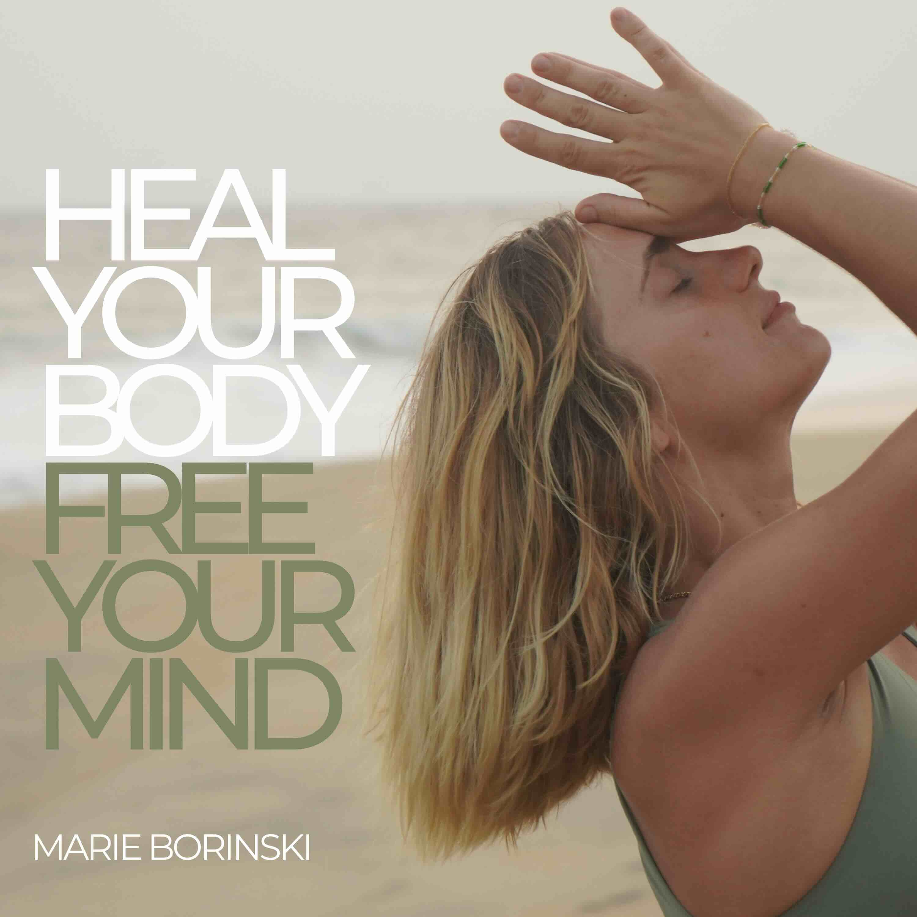 Heal Your Body, Free Your Mind