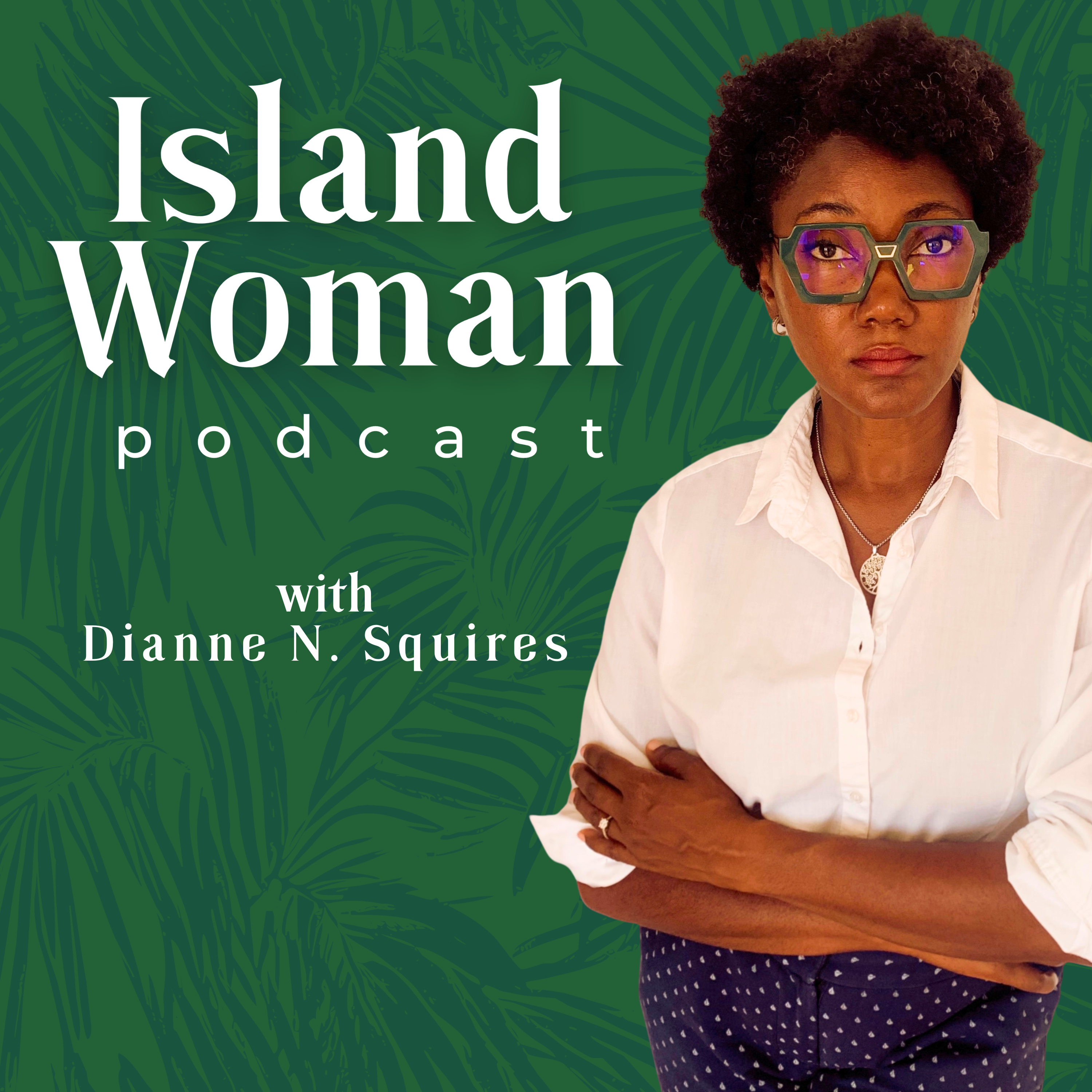 Island Woman Freedom | Island Woman Podcast episode artwork
