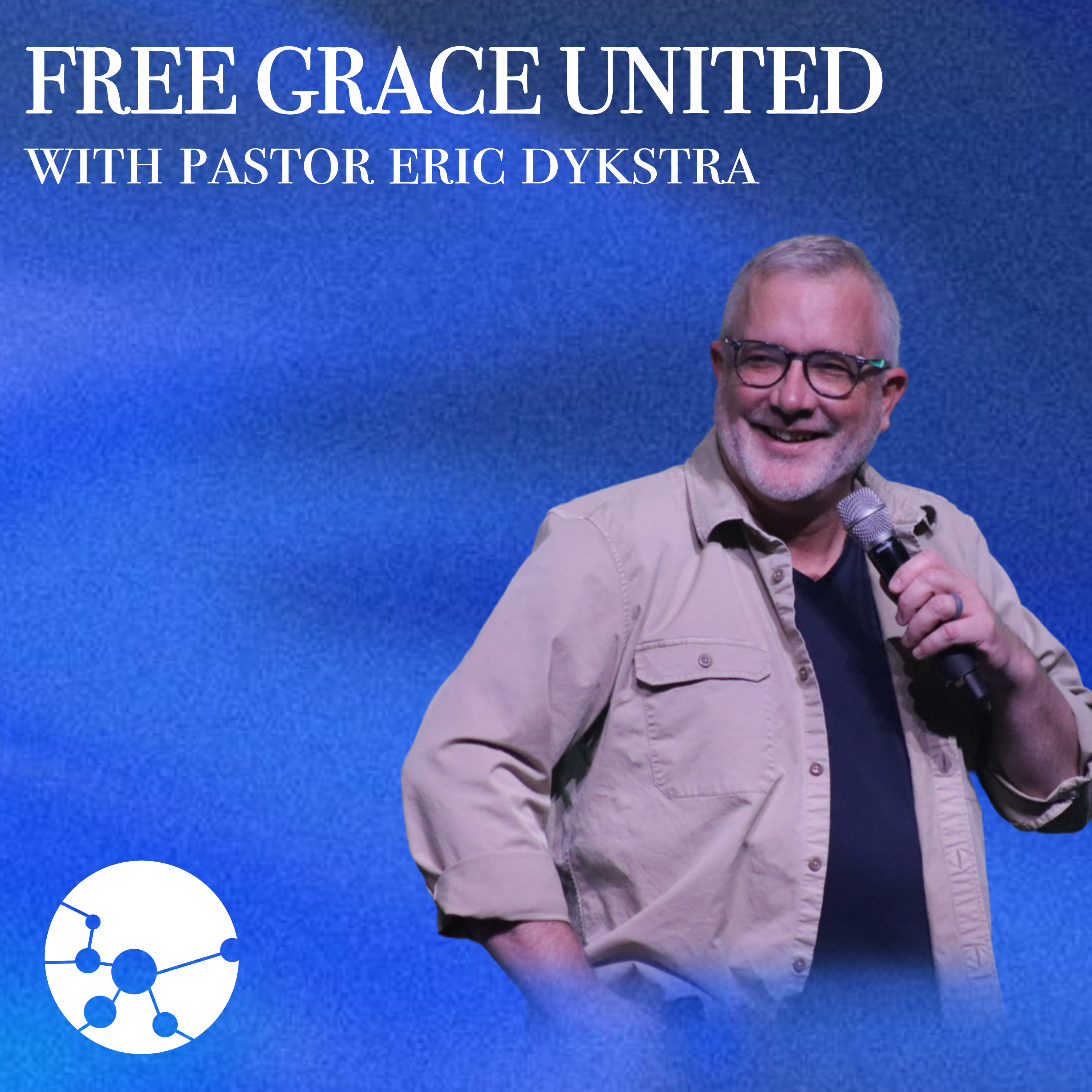 Free Grace United with Eric Dykstra podcast artwork