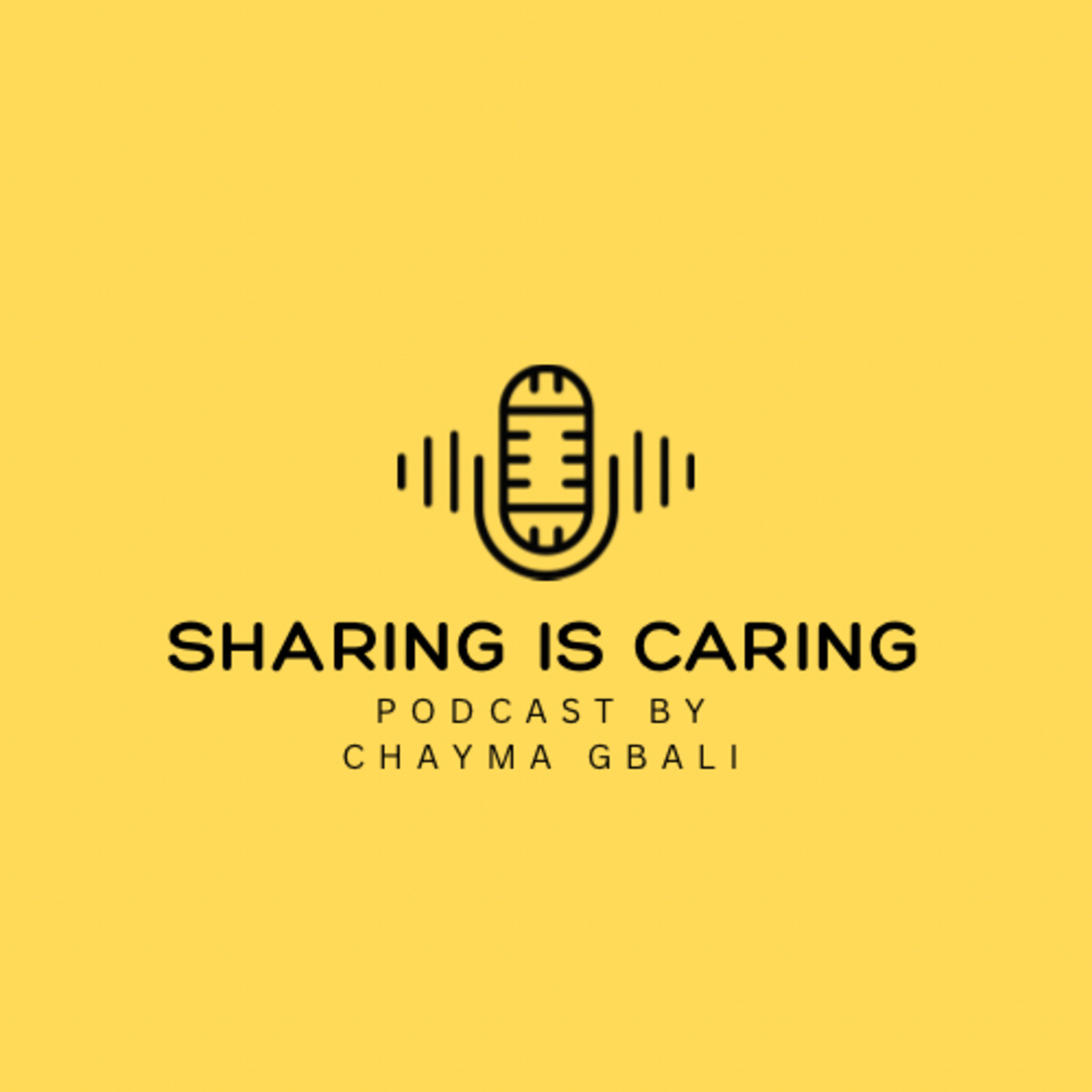 Sharing is Caring by Chayma Gbali podcast artwork