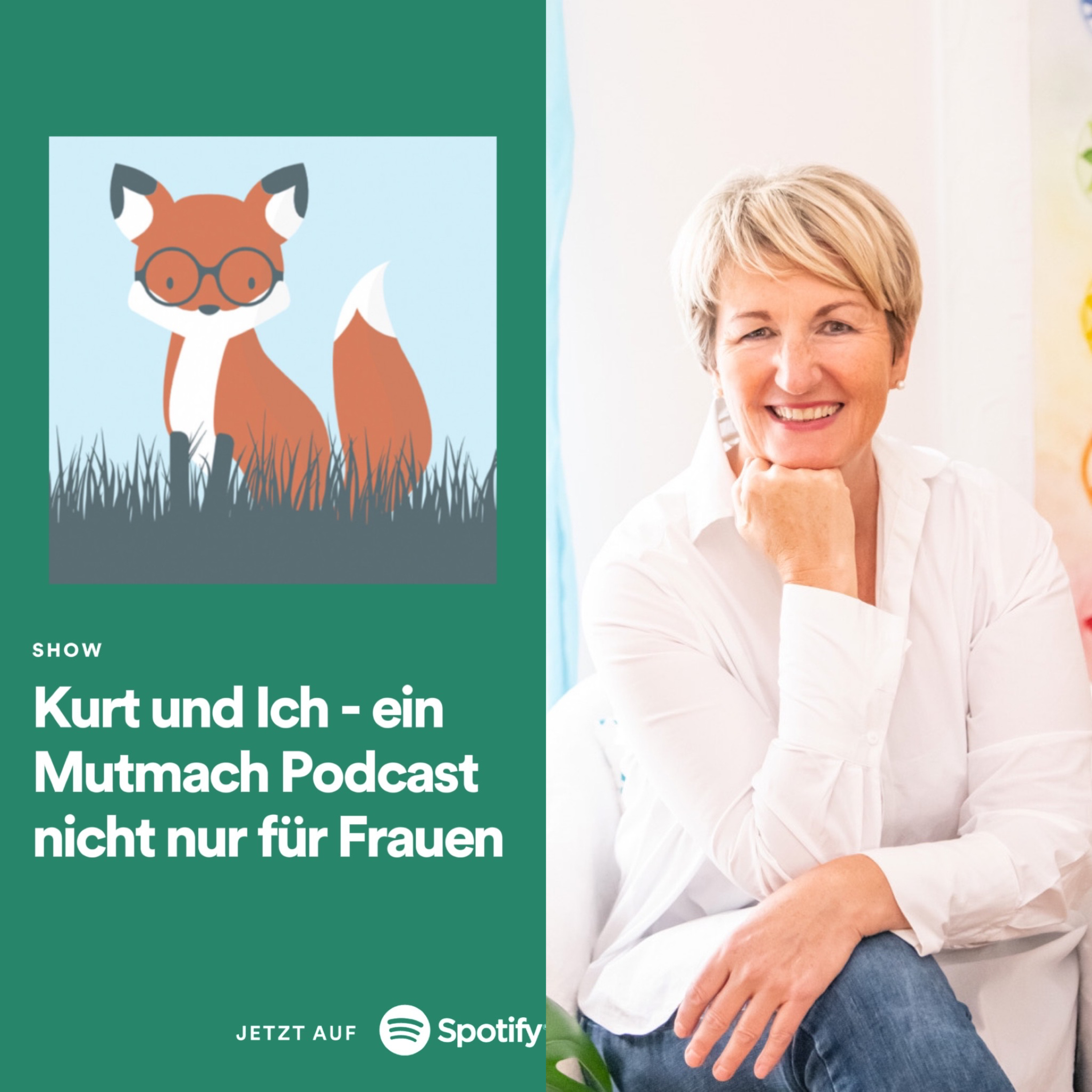 Kurt und Ich - ein Mutmach Podcast nicht nur für Frauen