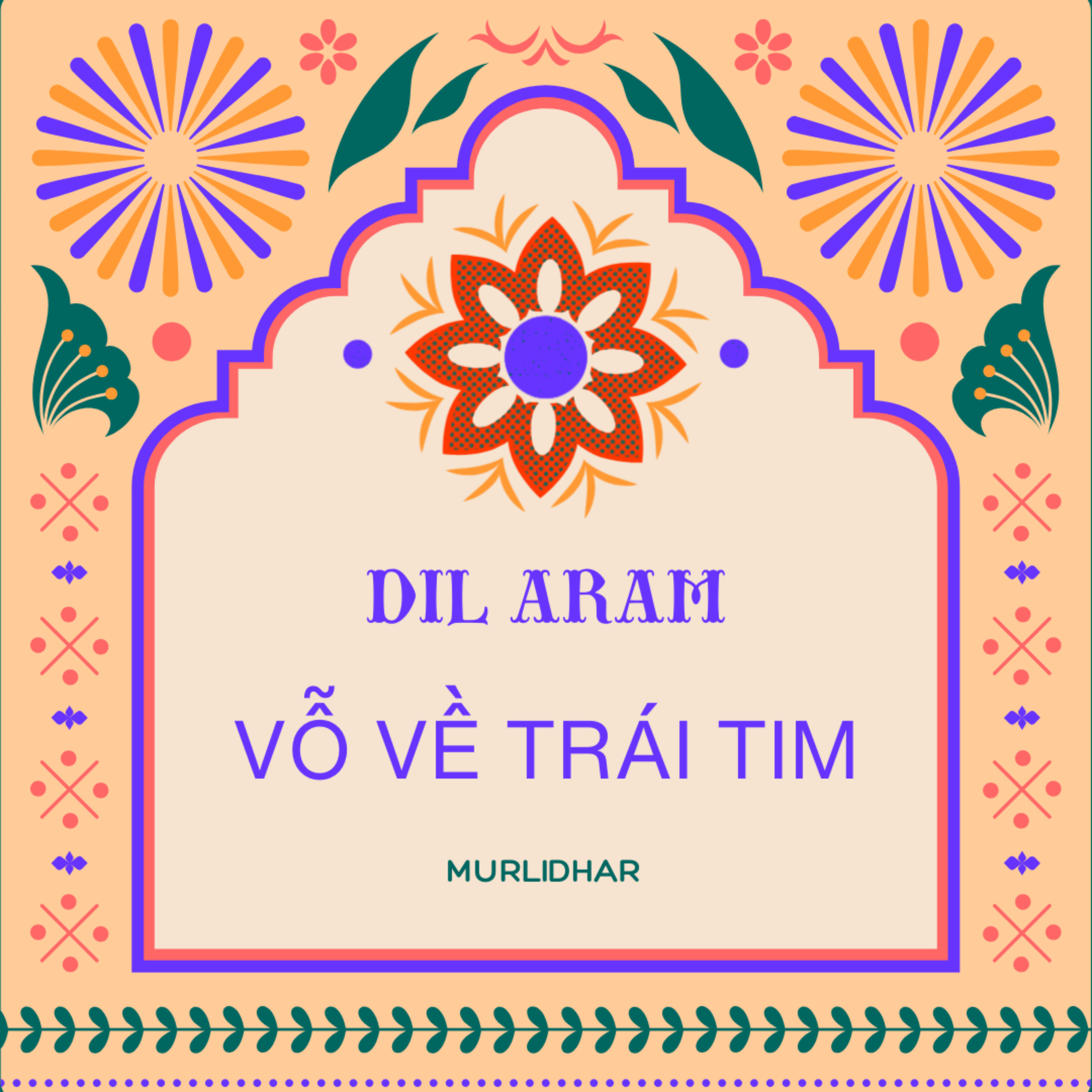 Dil Aram_Vỗ về trái tim