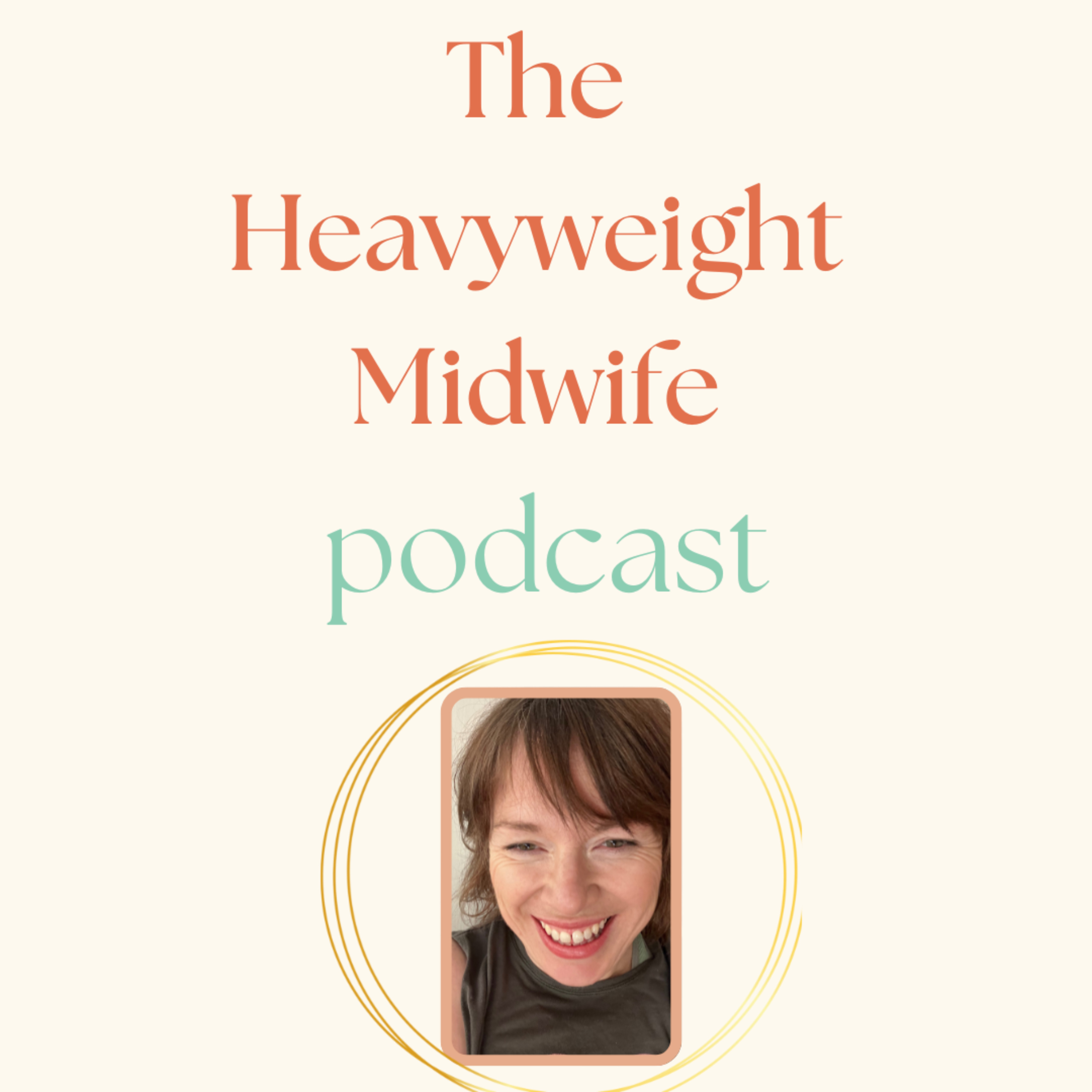 The Heavyweight Midwife Podcast