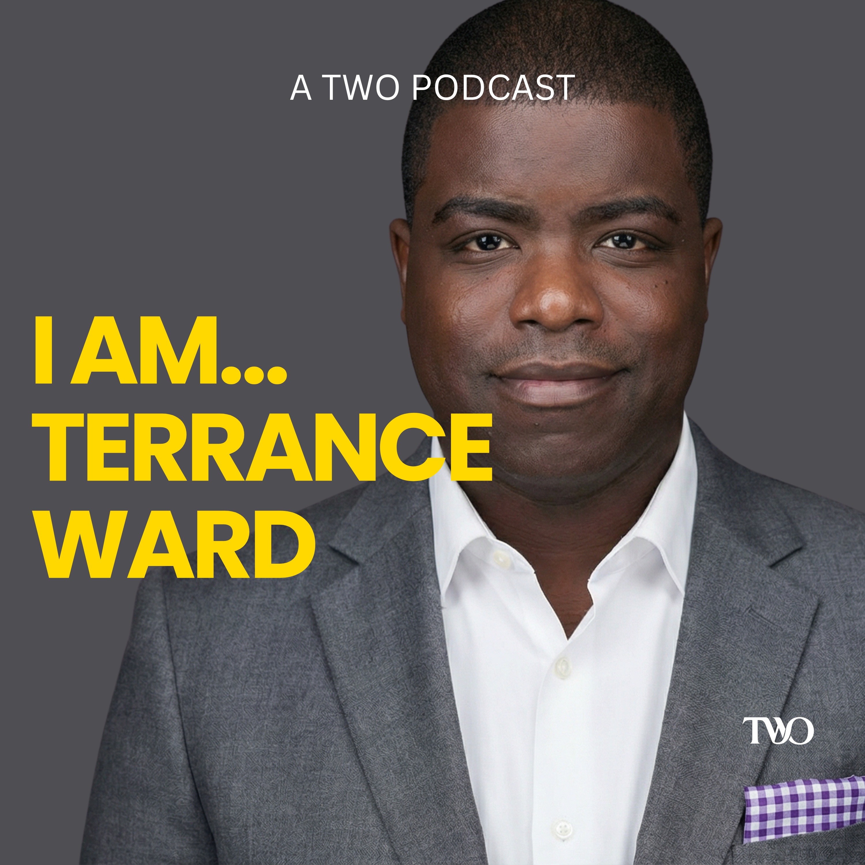 I Am… Terrance Ward podcast artwork