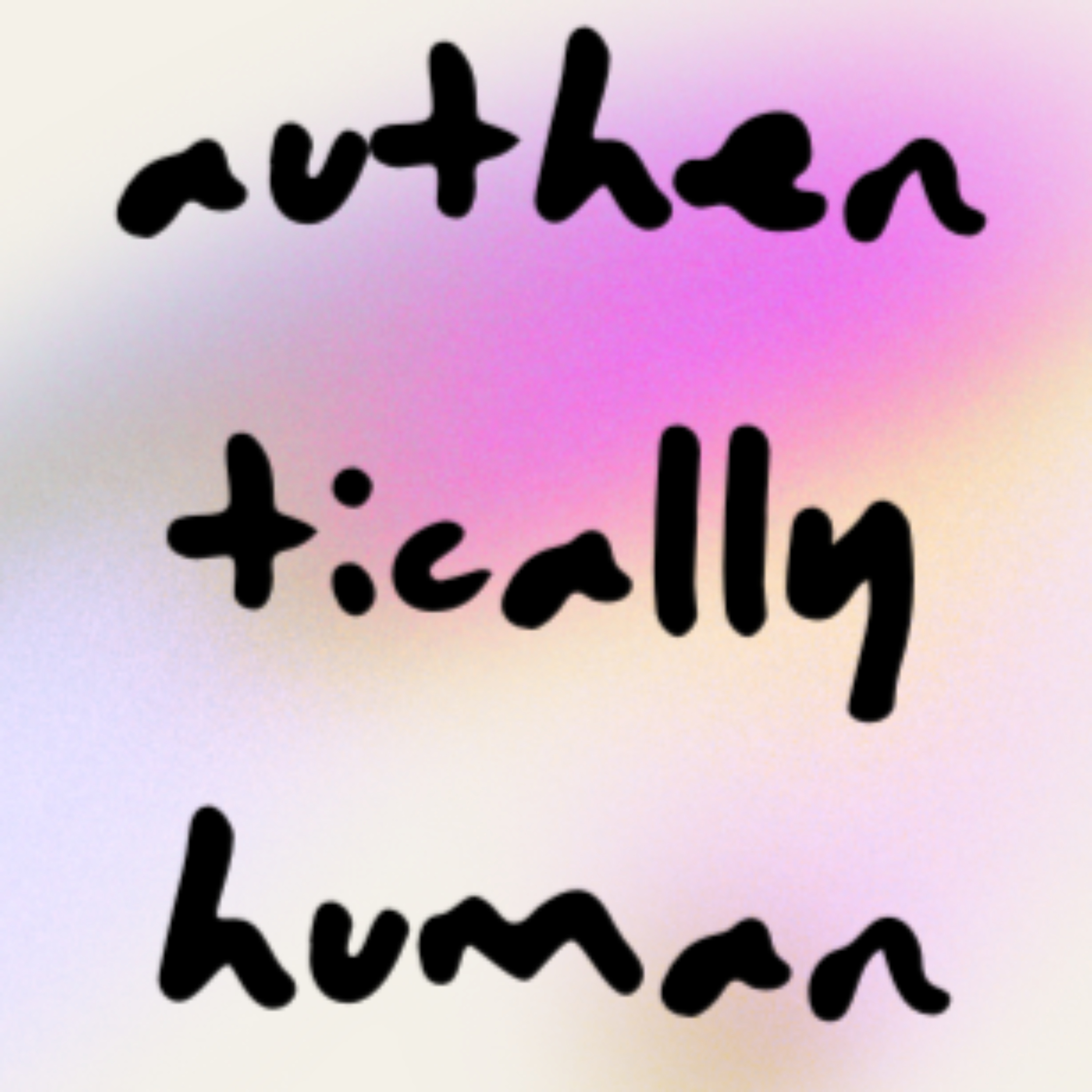 Authentically Human