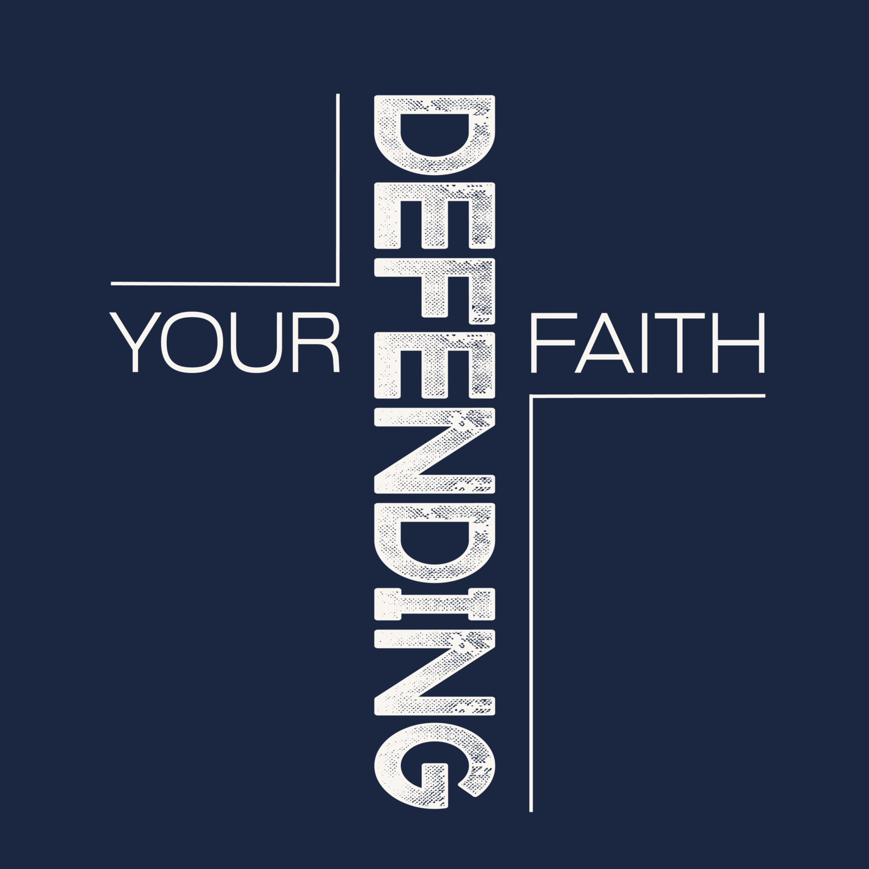 Defending Your Faith