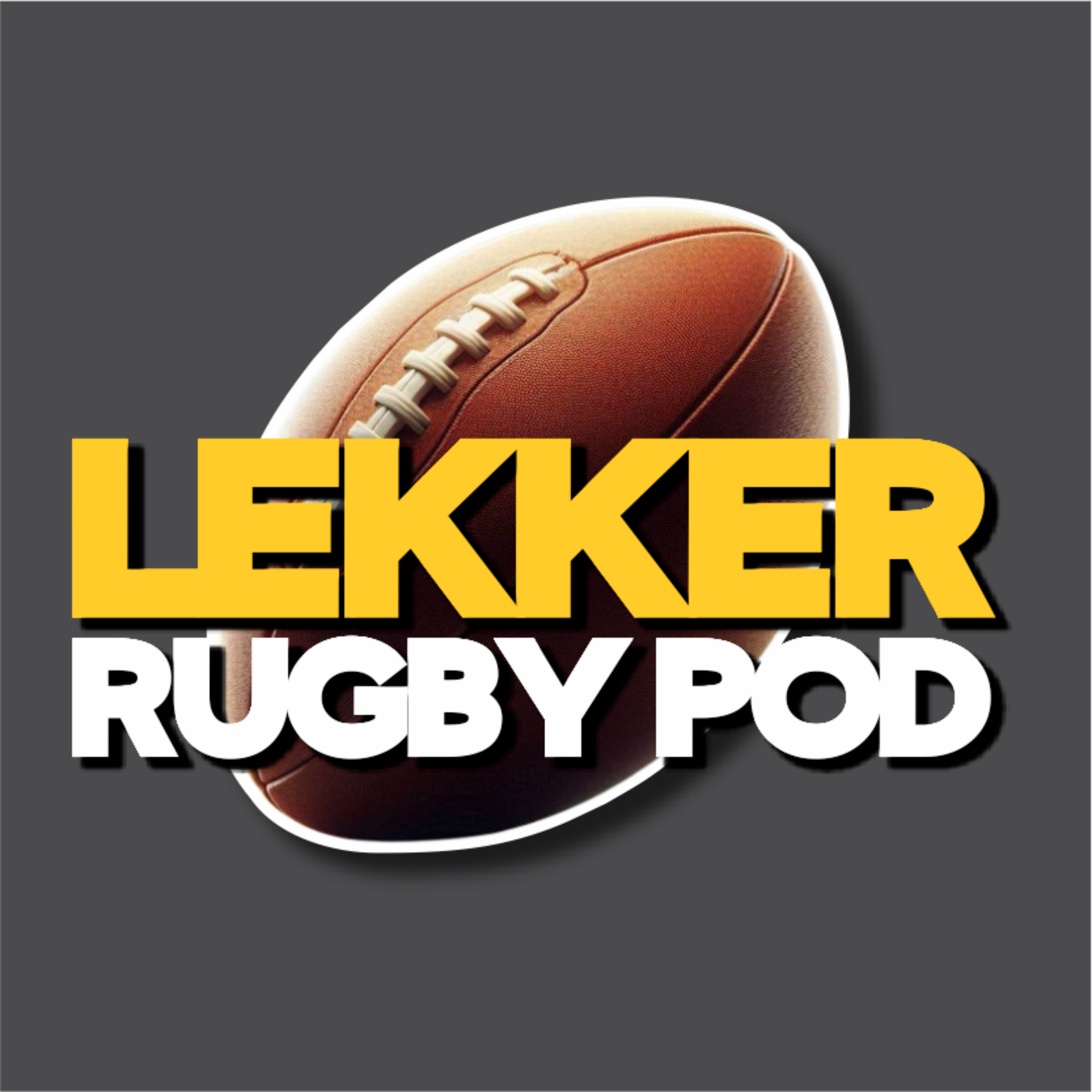 The Lekker Rugby Pod!